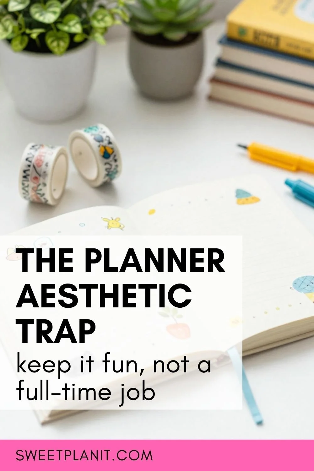 The Planner Aesthetic Trap: Keep It Fun, Not a Full-Time Job