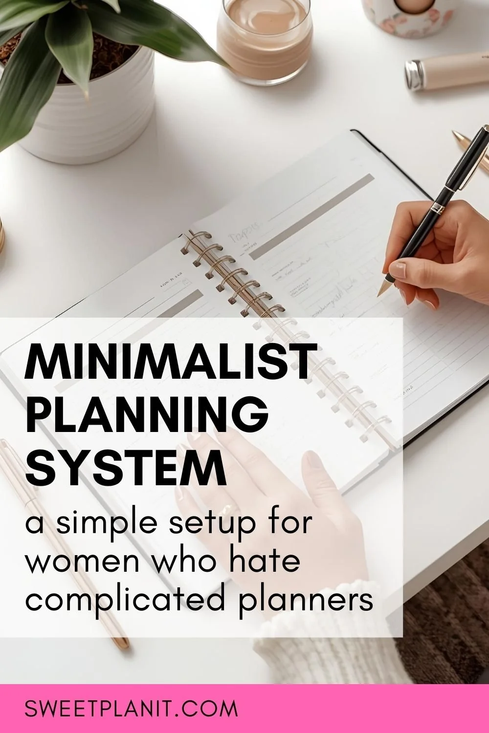 The Minimalist Planning System for Women Who Hate Complicated Setups ...