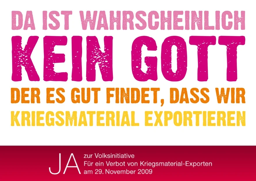 Werbung der schweizerischen «Initiative für ein Verbot von Kriegsmaterial-Exporten» aus dem Jahr 2009