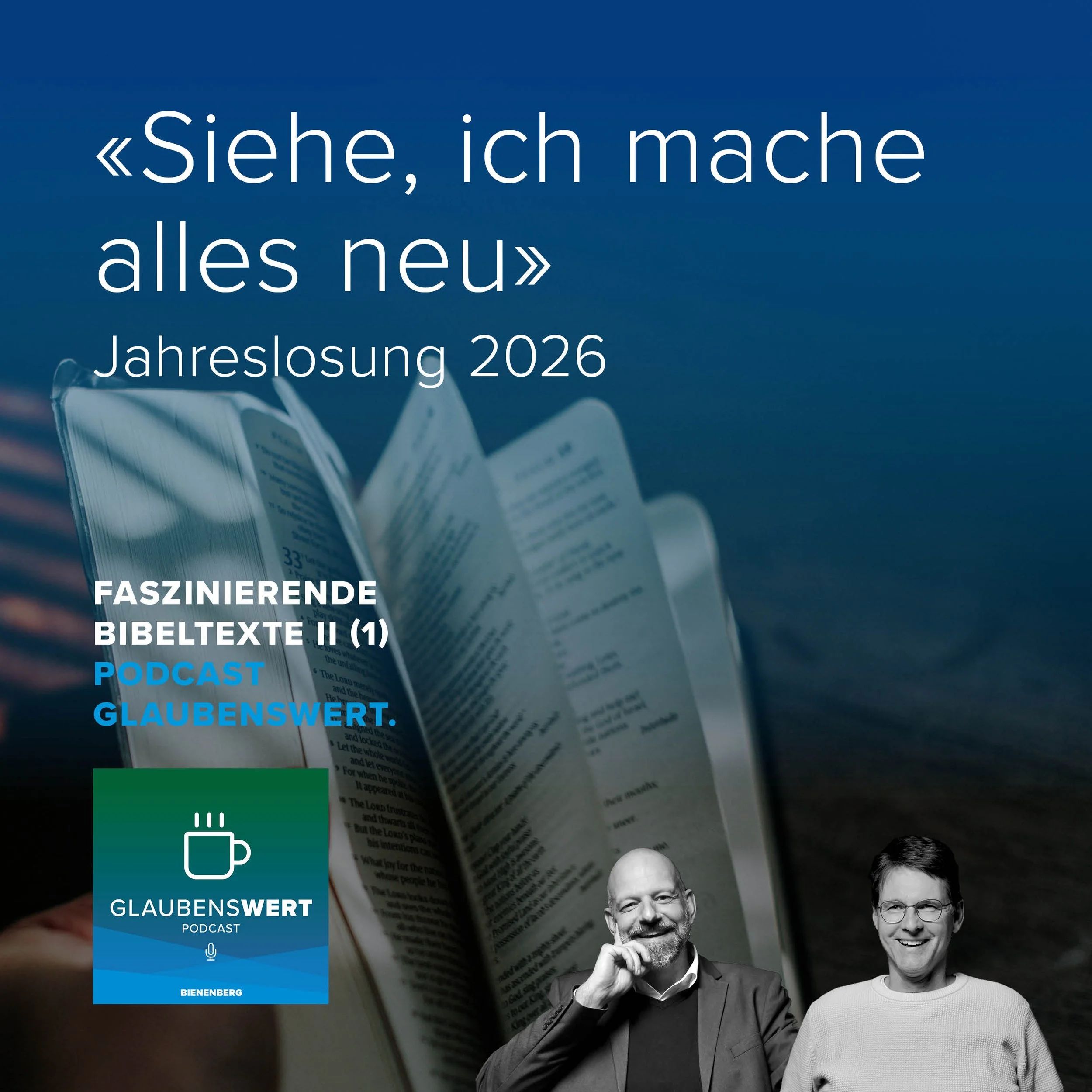 Faszinierende Bibeltexte 1: Siehe ich mache alles neu - Jahreslosung 2026