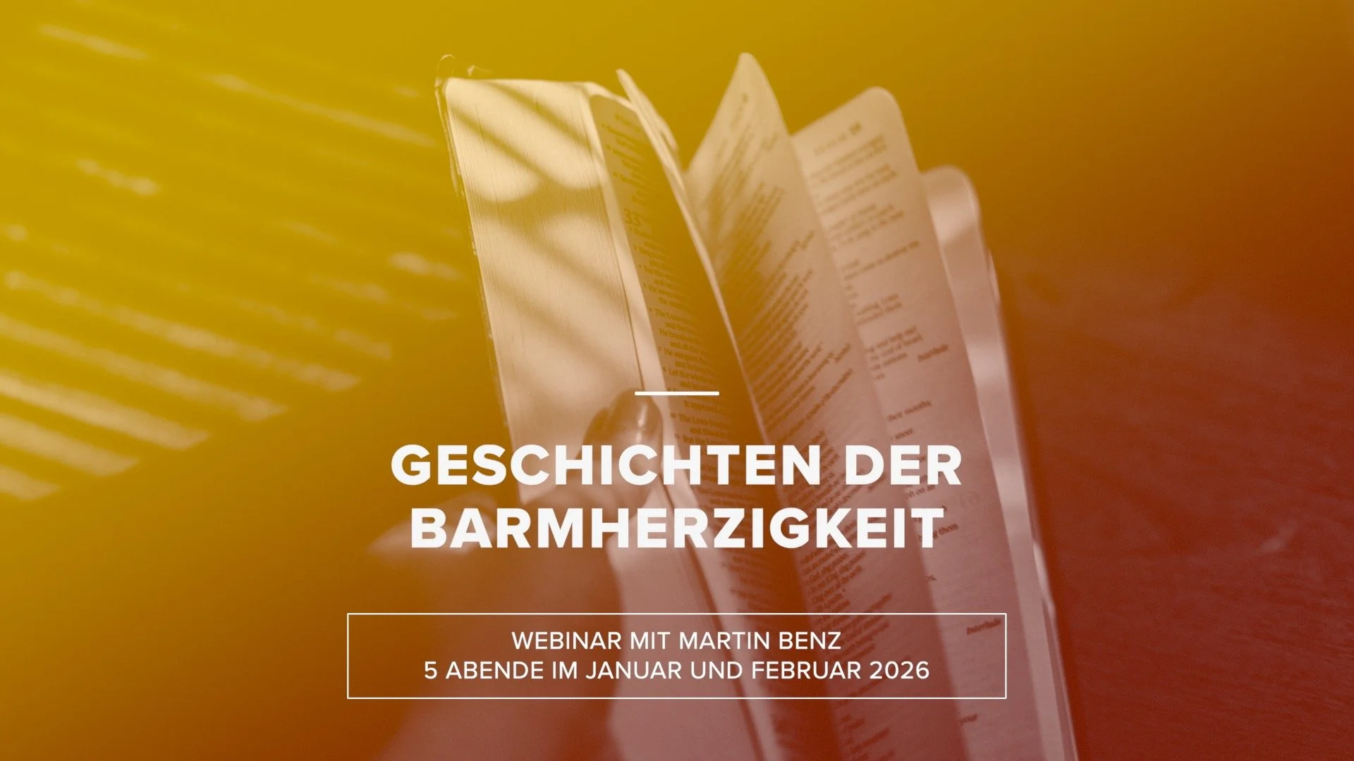 Geschichten der Barmherzigkeit 
Webinar mit Martin Benz, 5 Abende, Start am Mi 14. Januar 2026, 20 Uhr
https://learn.bienenberg.ch/courses/geschichten-der-barmherzigkeit2026
