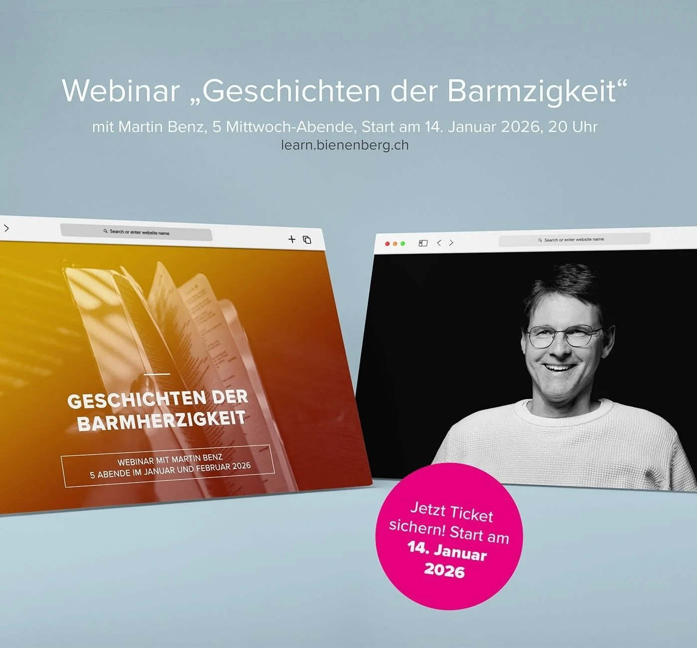 WEBINAR &laquo;Geschichten der Barmherzigkeit&raquo; mit Martin Benz,
5 Mittwoch-Abende, Start am 14. Januar 2026, 20 Uhr - jetzt Ticket sichern!

>>Wie ver&auml;ndert Barmherzigkeit unser Gottesbild? 
Dieses Webinar vermittelt an f&uuml;nf Abe