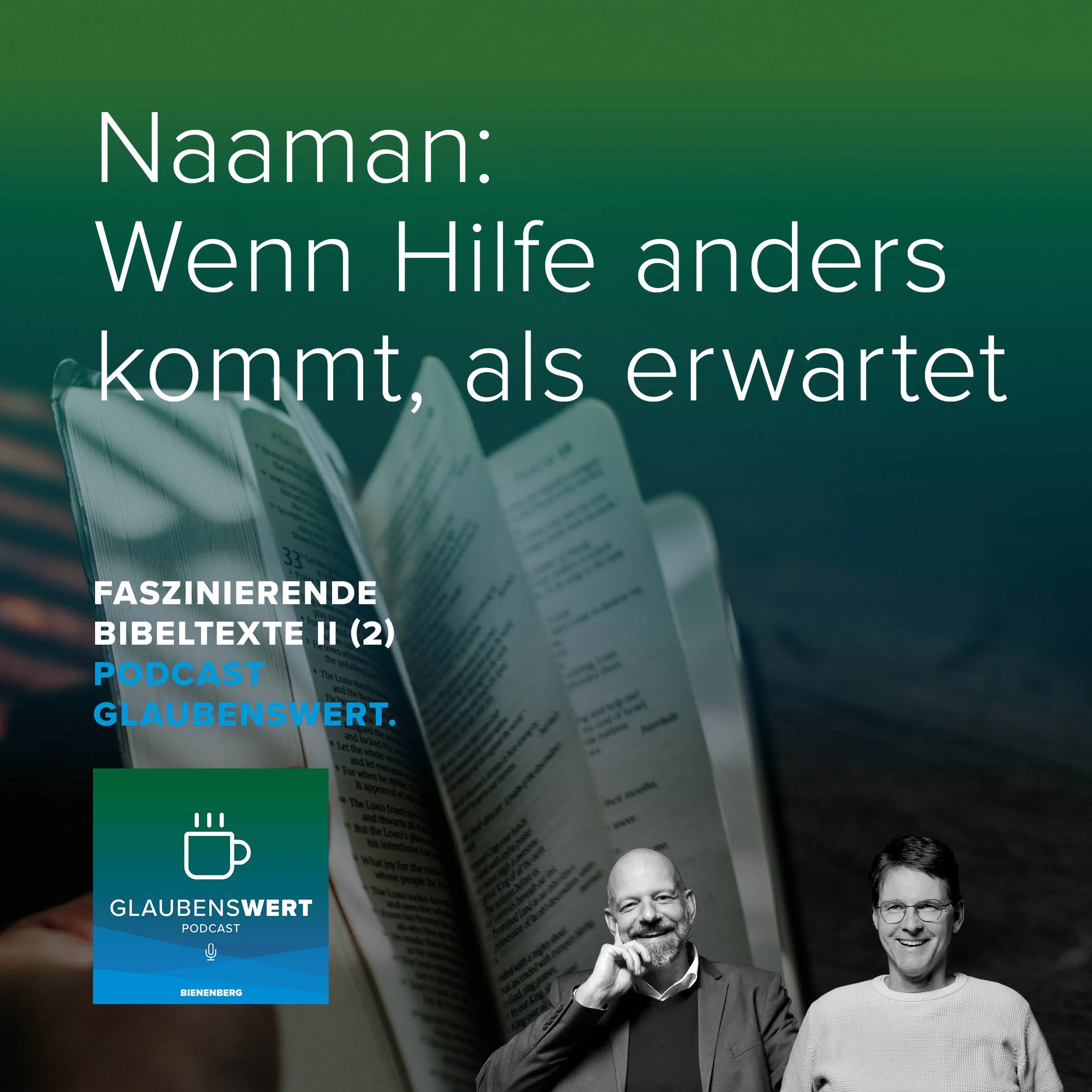 Faszinierende Bibeltexte 2: Naaman - wenn Hilfe anders kommt, als erwartet