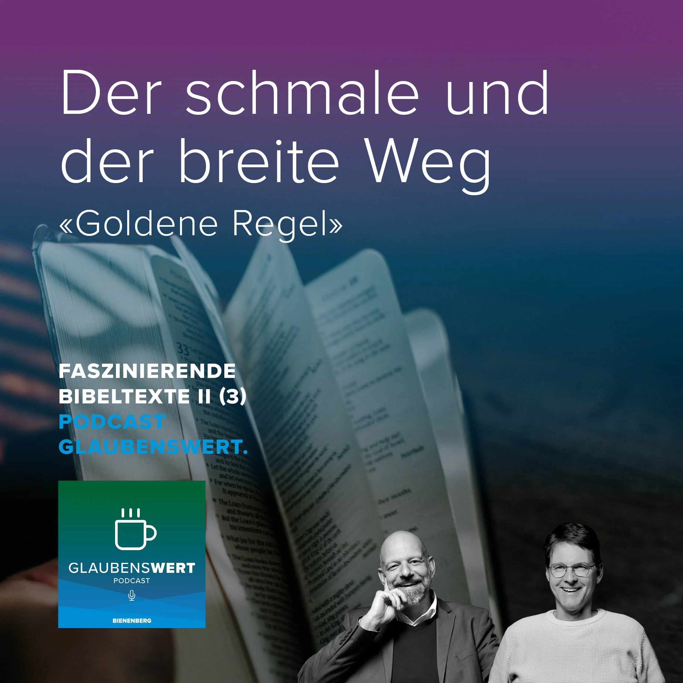 Faszinierende Bibeltexte 3: Der schmale und der breite Weg 