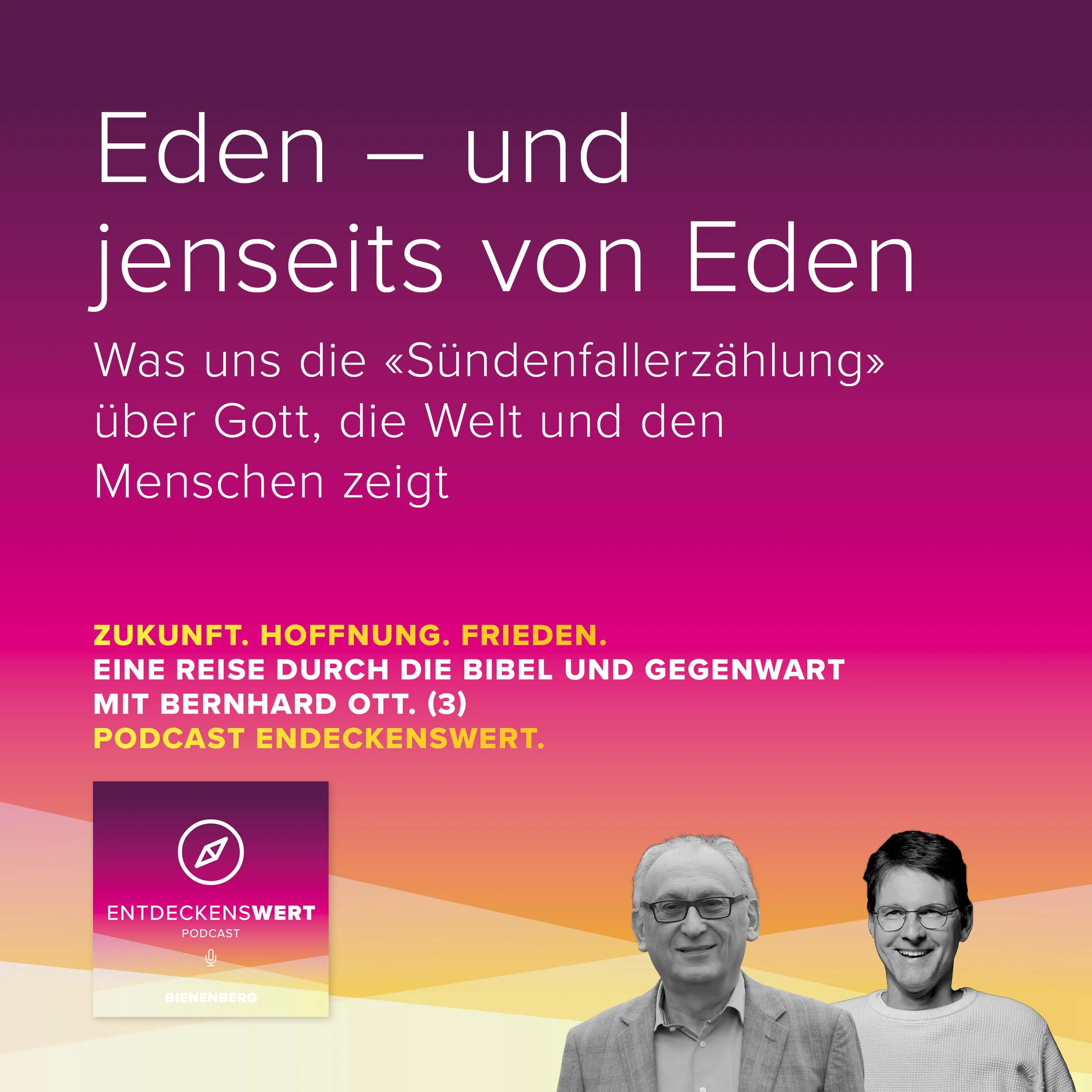 Zukunft. Hoffnung. Frieden. 3: Eden - und jenseits von Eden