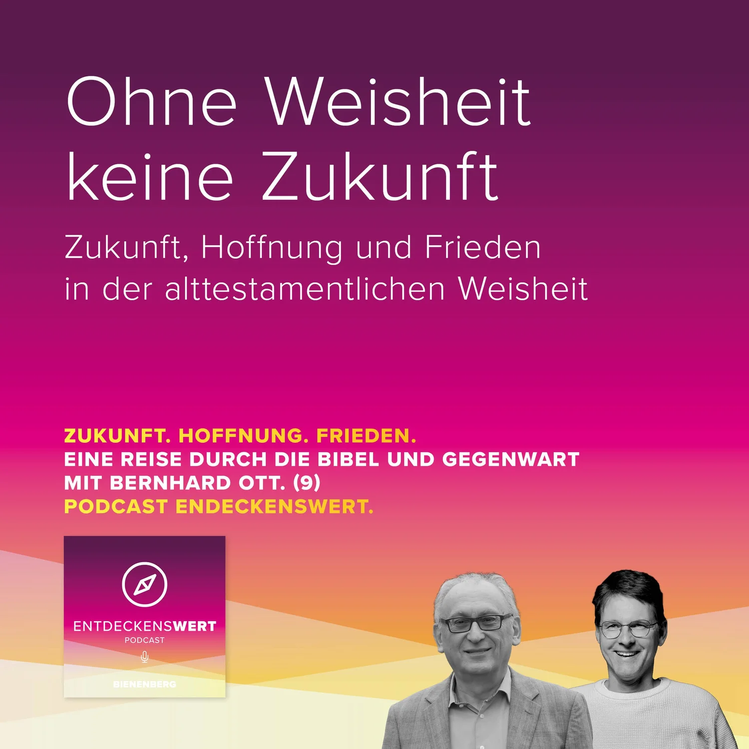 Zukunft. Hoffnung. Frieden. 9: Ohne Weisheit keine Zukunft