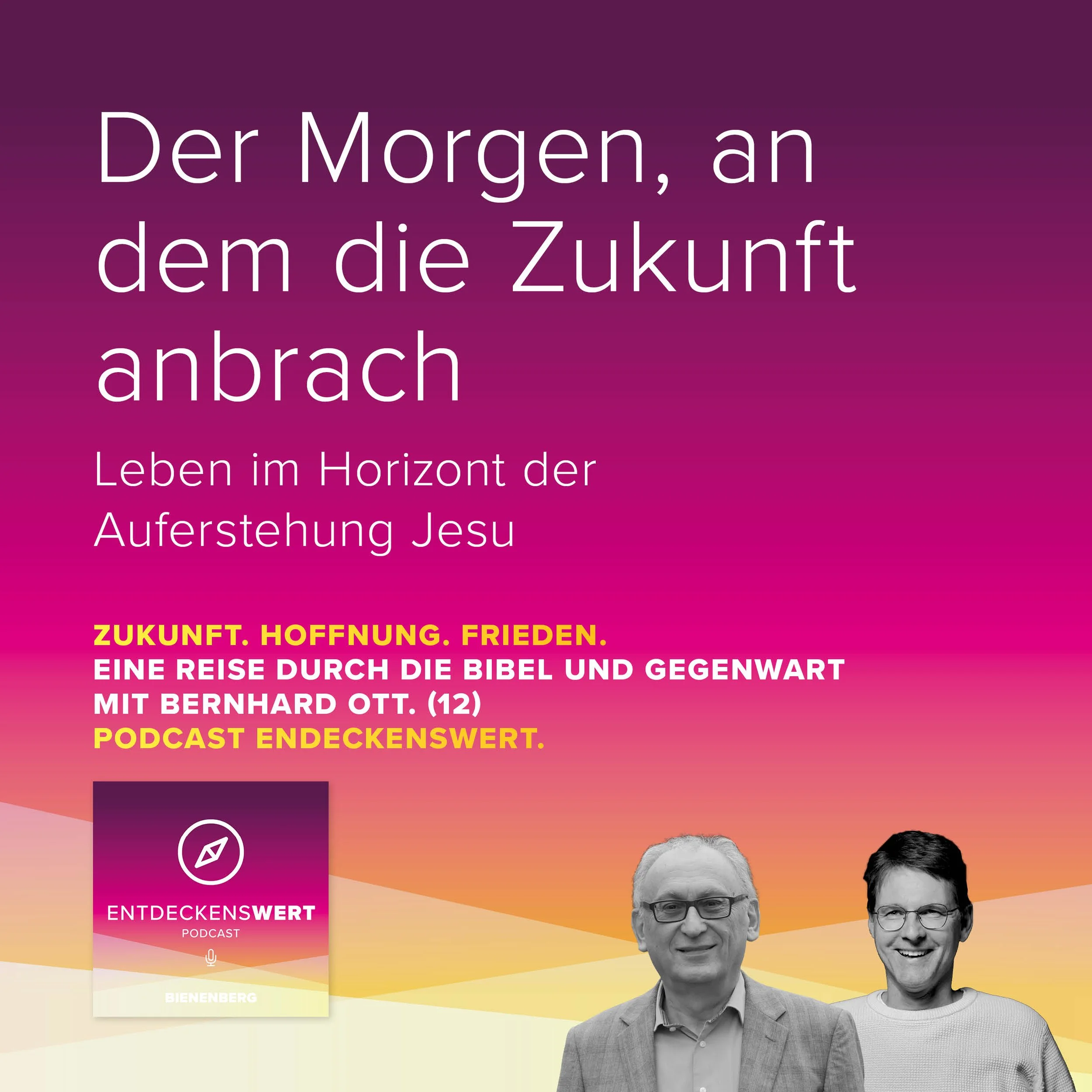 Zukunft. Hoffnung. Frieden. 12: Der Morgen, an dem die Zukunft anbrach