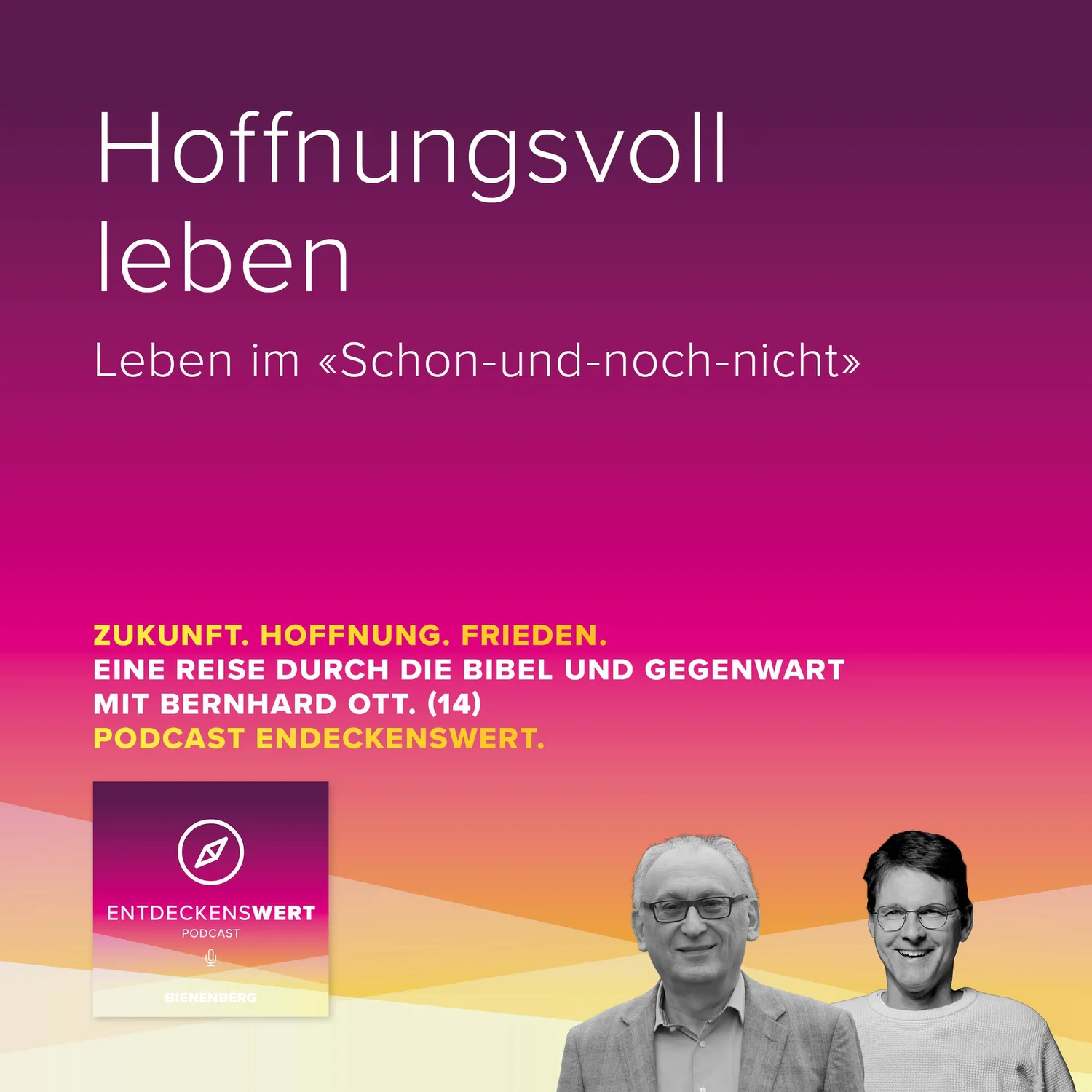 Zukunft. Hoffnung. Frieden. 14: Hoffnungsvoll leben episode artwork