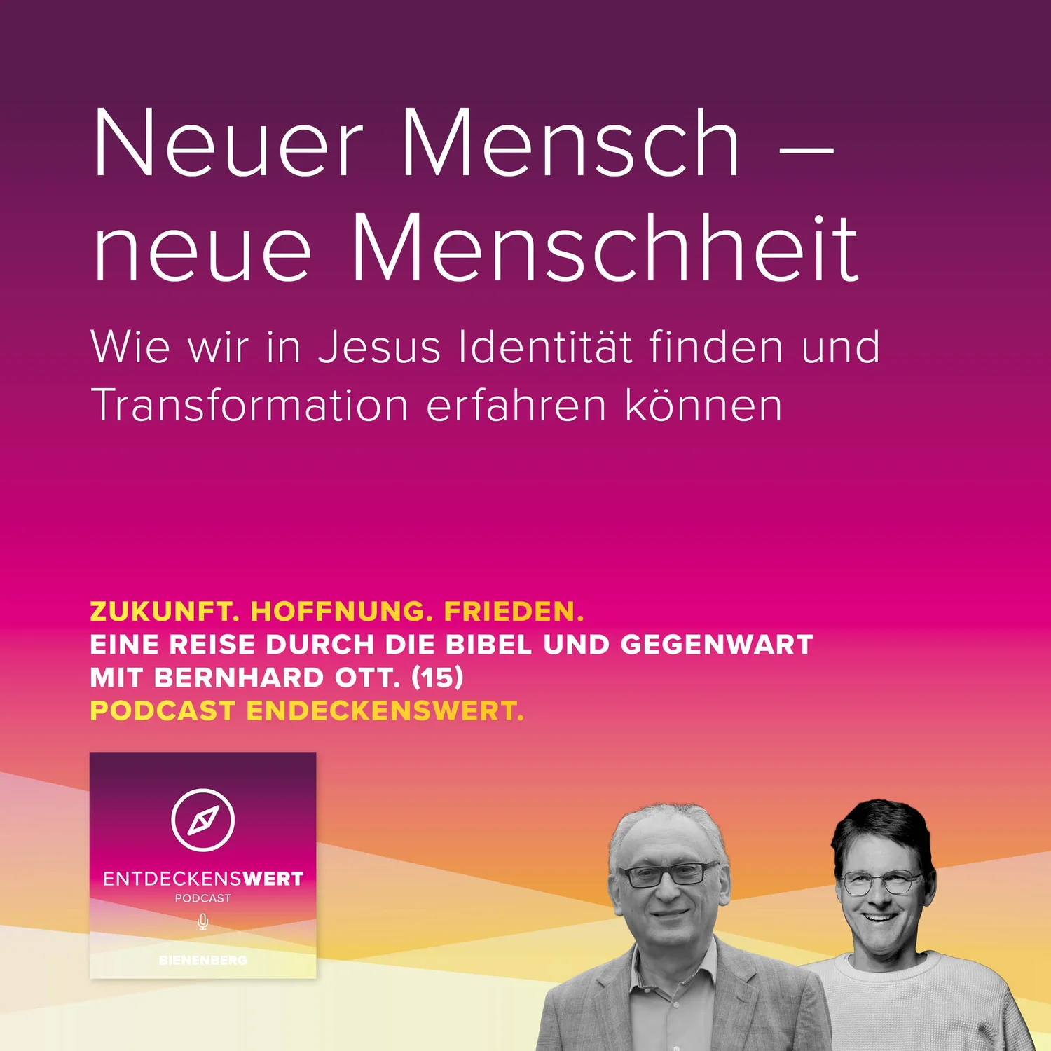 Zukunft. Hoffnung. Frieden. 15: Neuer Mensch – neue Menschheit episode artwork