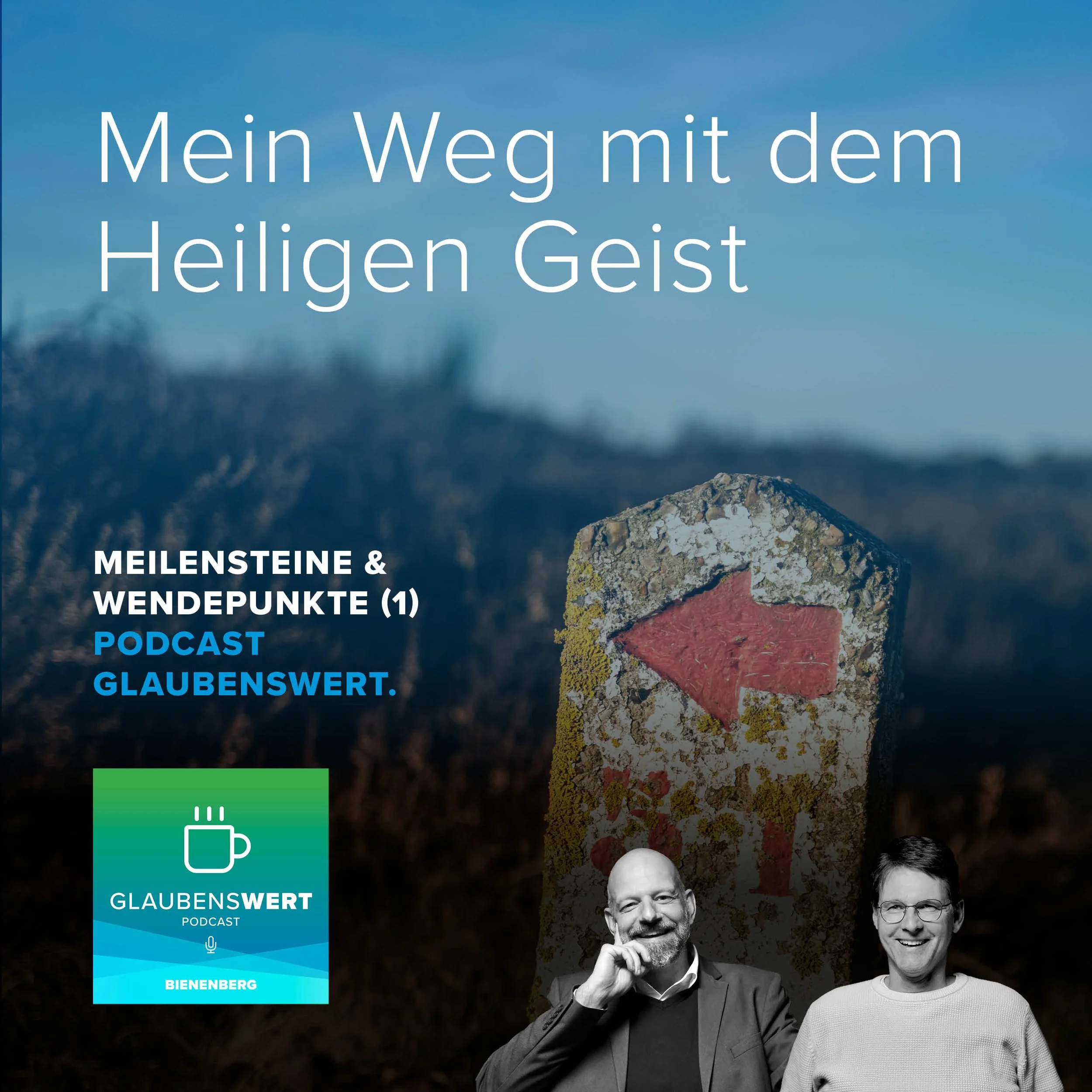 Meilensteine &amp; Wendepunkte 1: Mein Weg mit dem Heiligen Geist