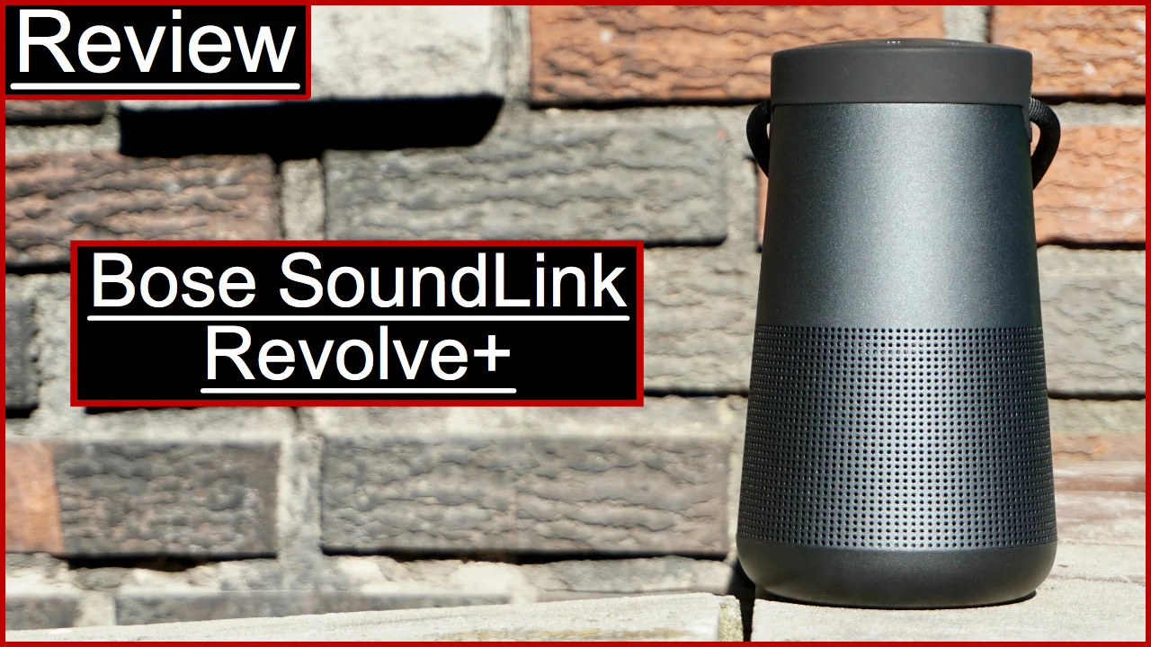 Bose SoundLink Revolve Plus Review
