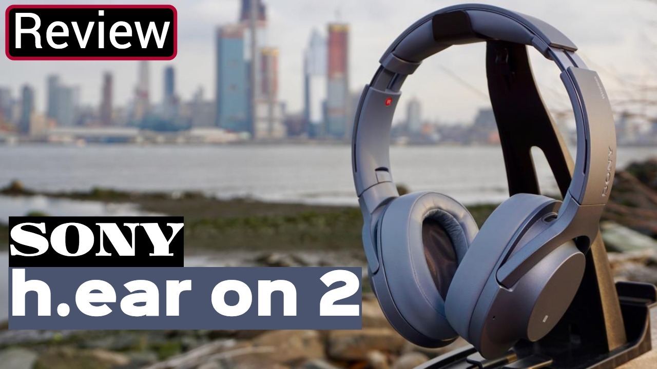 Sony h.ear on 2 Review - Better Than Beats Studio 3