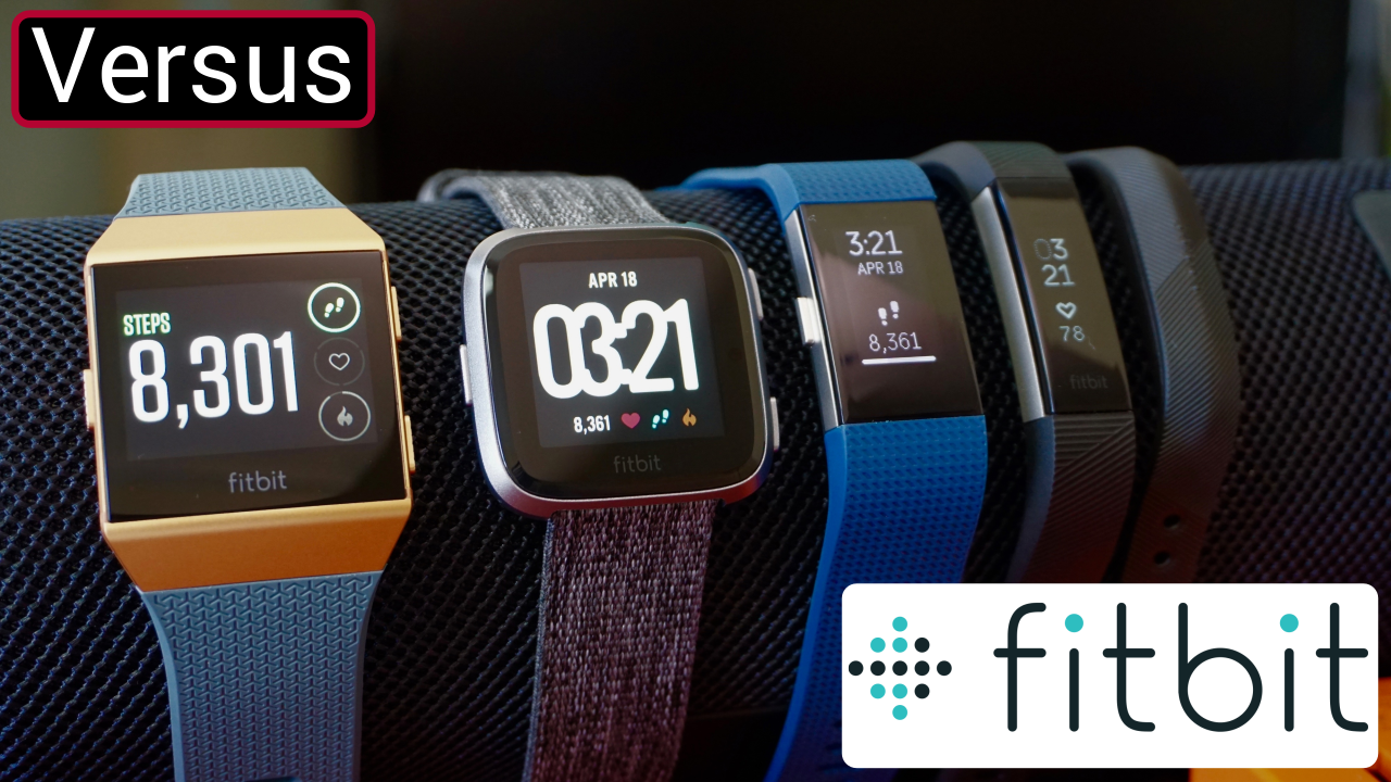 Fitbit Versa Vs Fitbit Ionic - Fitbit's Wearable Lineup Explained