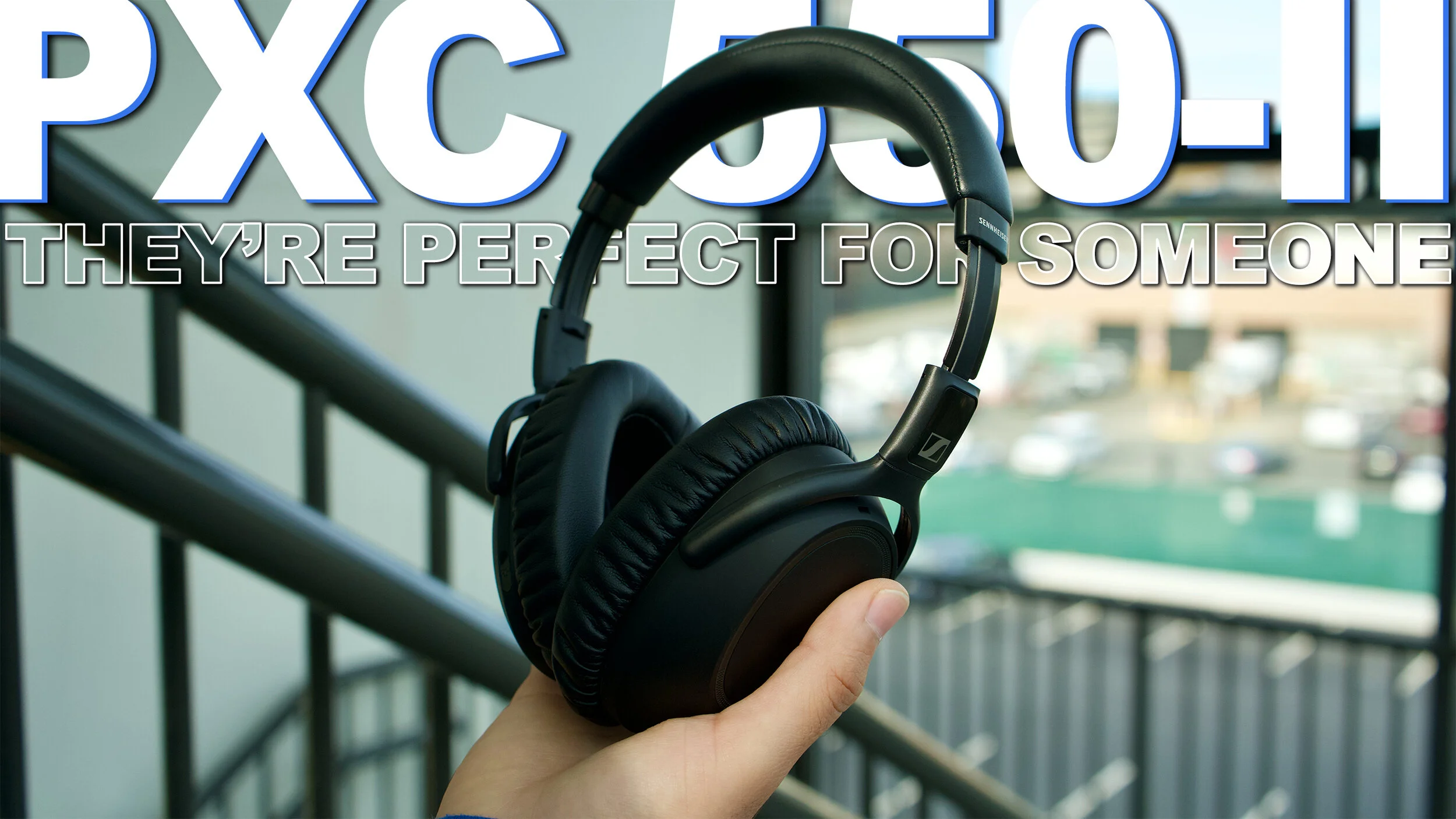 Sennheiser PXC 550-II Review