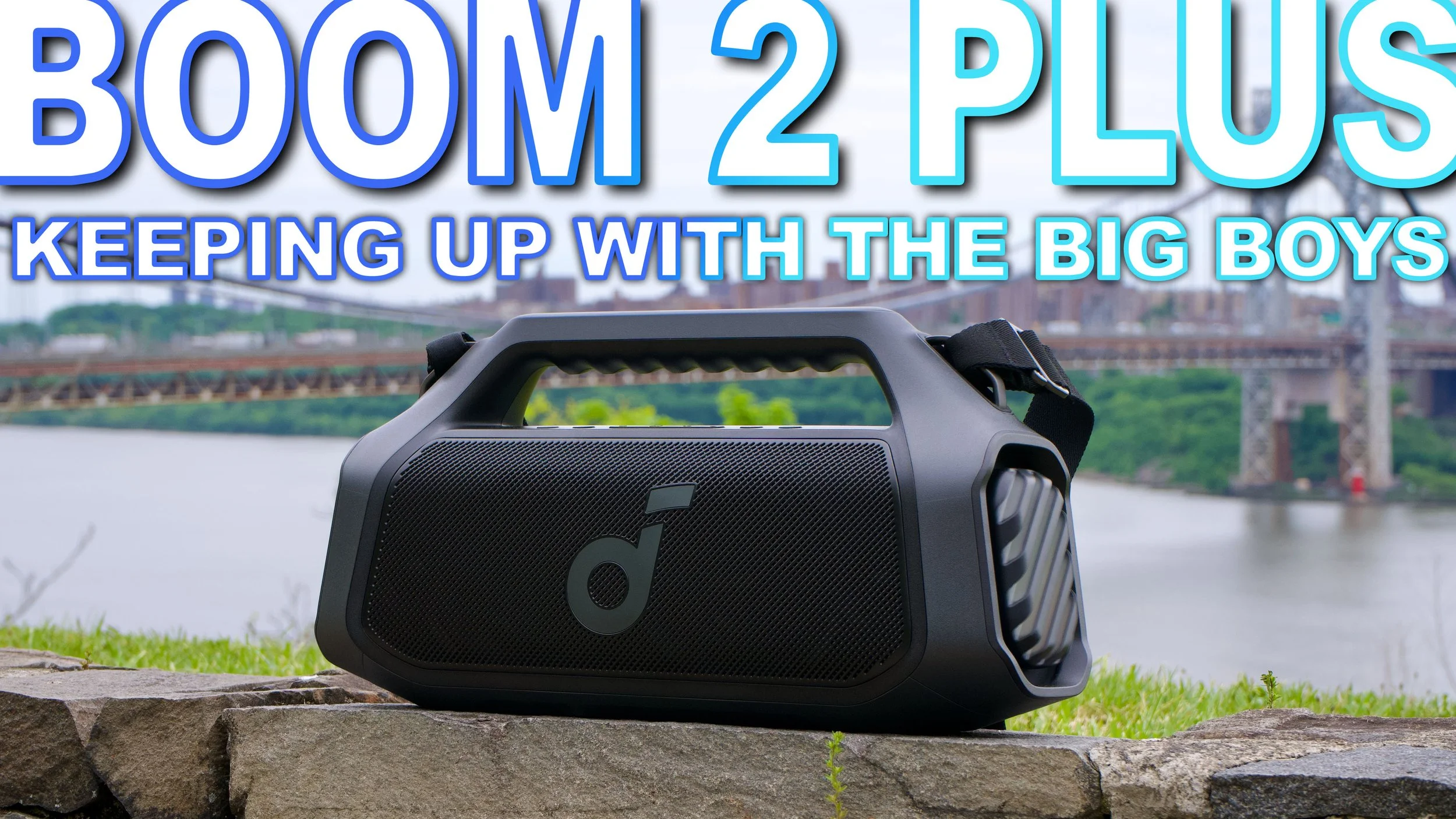 Soundcore Boom 2 Plus Review - Lots Of Bass In A Small Package