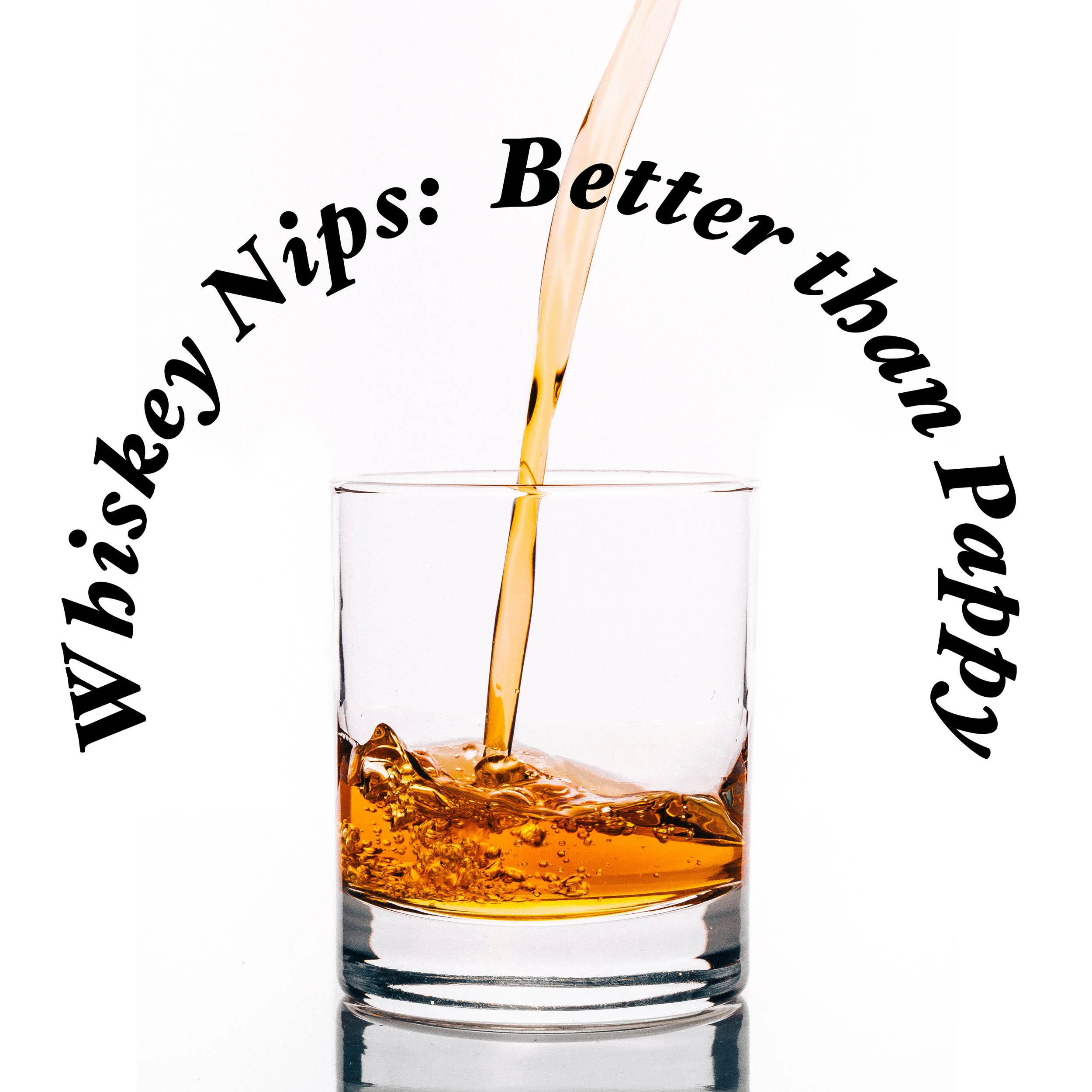 Whiskey Nips: Better than Pappy