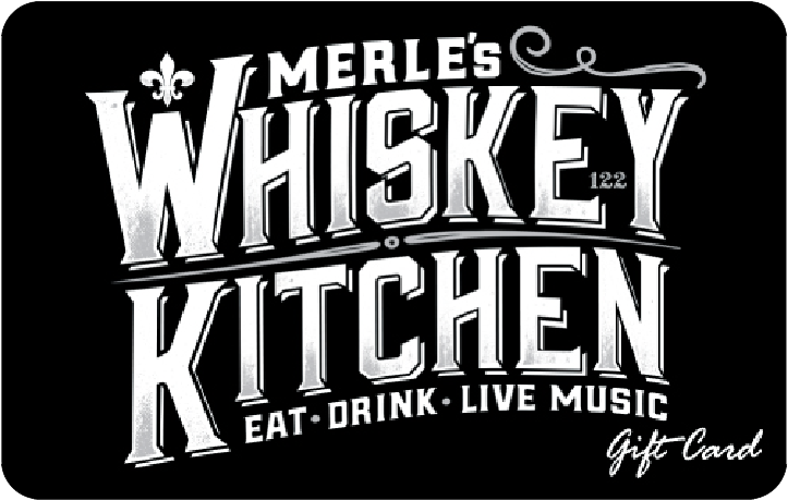 Support Local:  Merle's Whiskey Kitchen