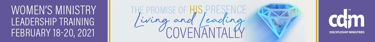 PCA Women's Ministry Leadership Training - The Promise of His Presence: Living and Leading Coventally
