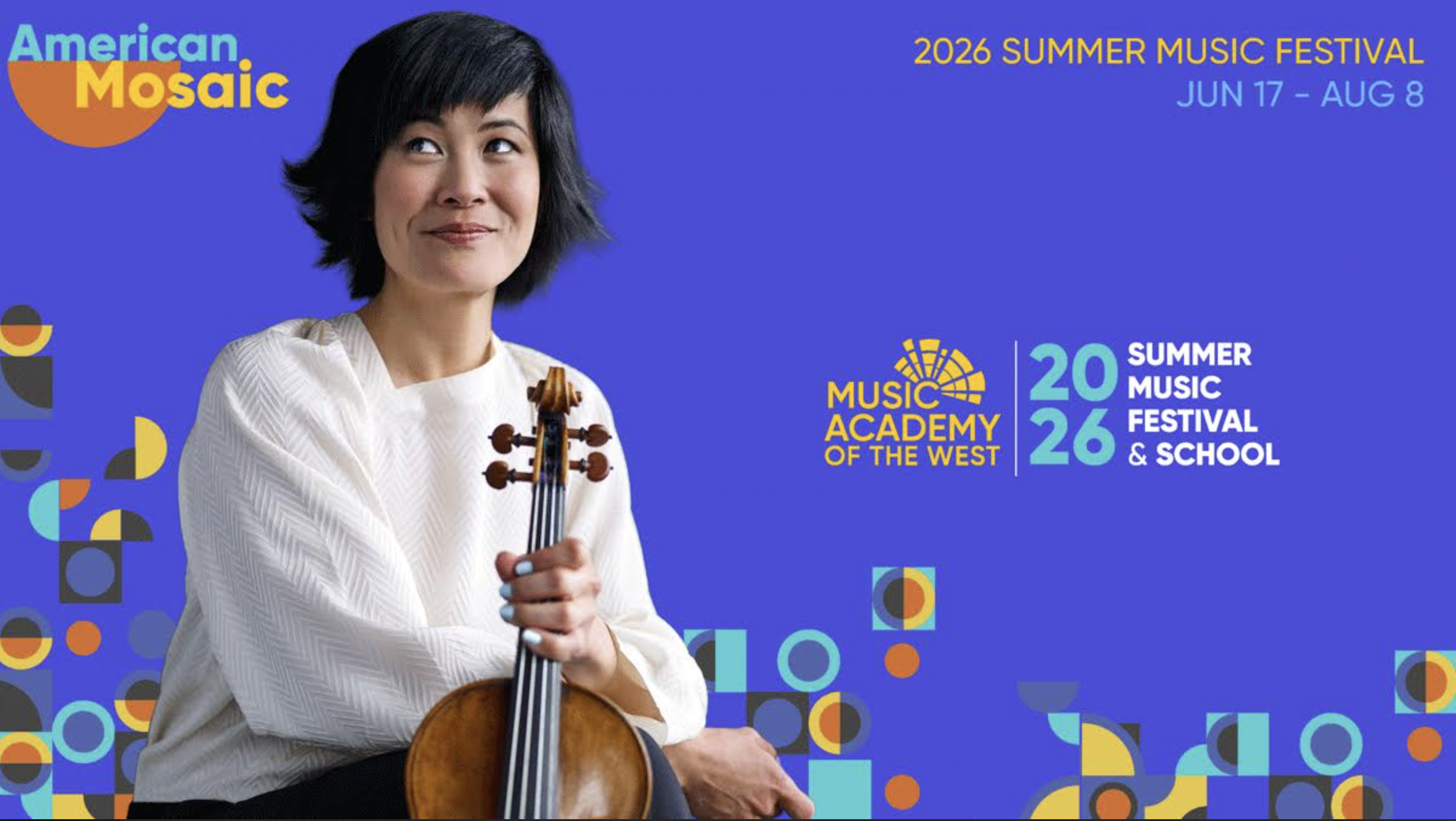 2026 MUSIC ACADEMY OF THE WEST SUMMER MUSIC FESTIVAL AND SCHOOL