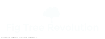Fig Tree Revolution