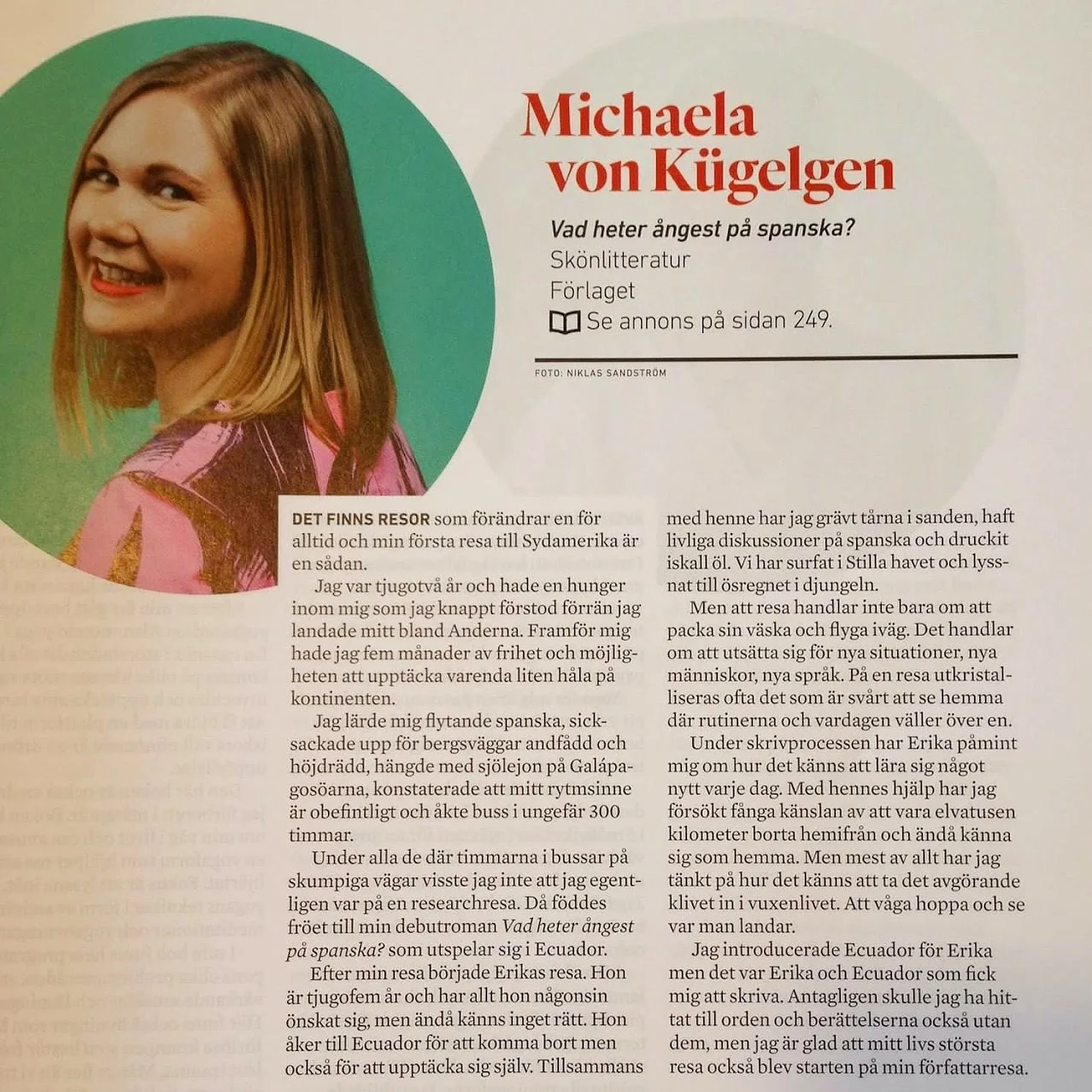 Under våren svettades jag med mitt debutantporträtt för Svensk bokhandel. Tycker det blev bra!