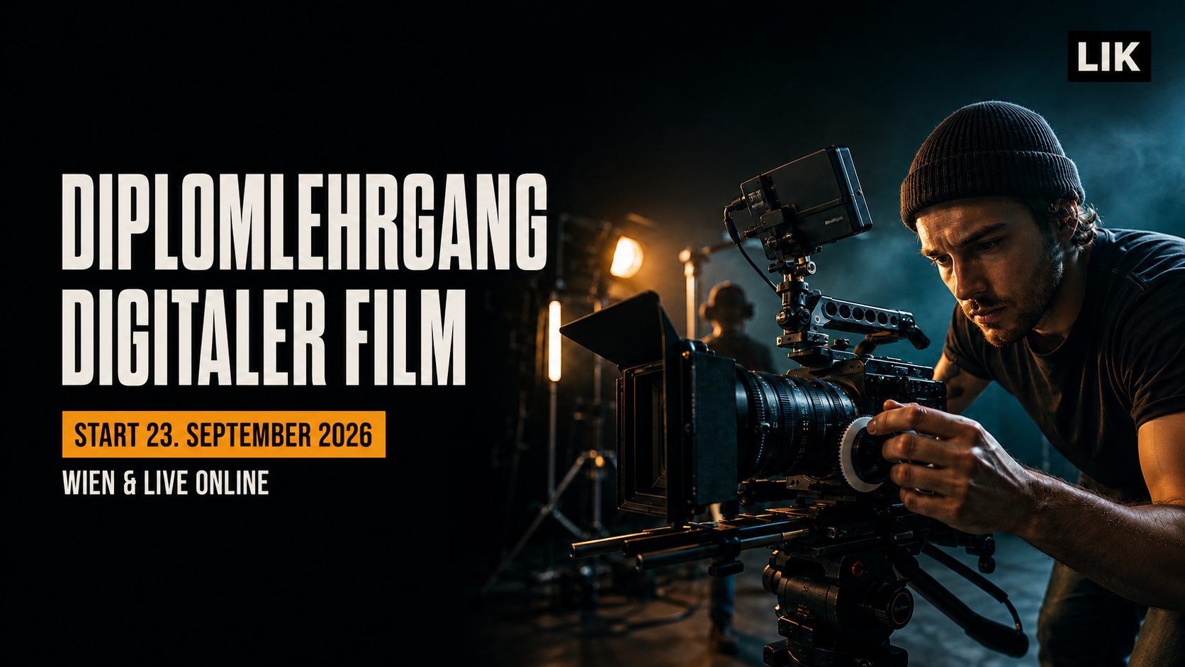 Vom ersten Bild zum fertigen Film: Diplomlehrgang Digitaler Film ab September 2026