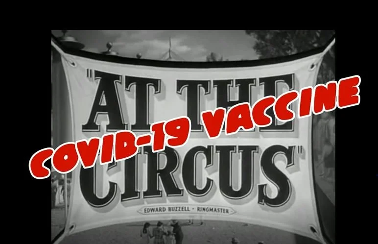 The COVID-19 vaccine circus (Video)