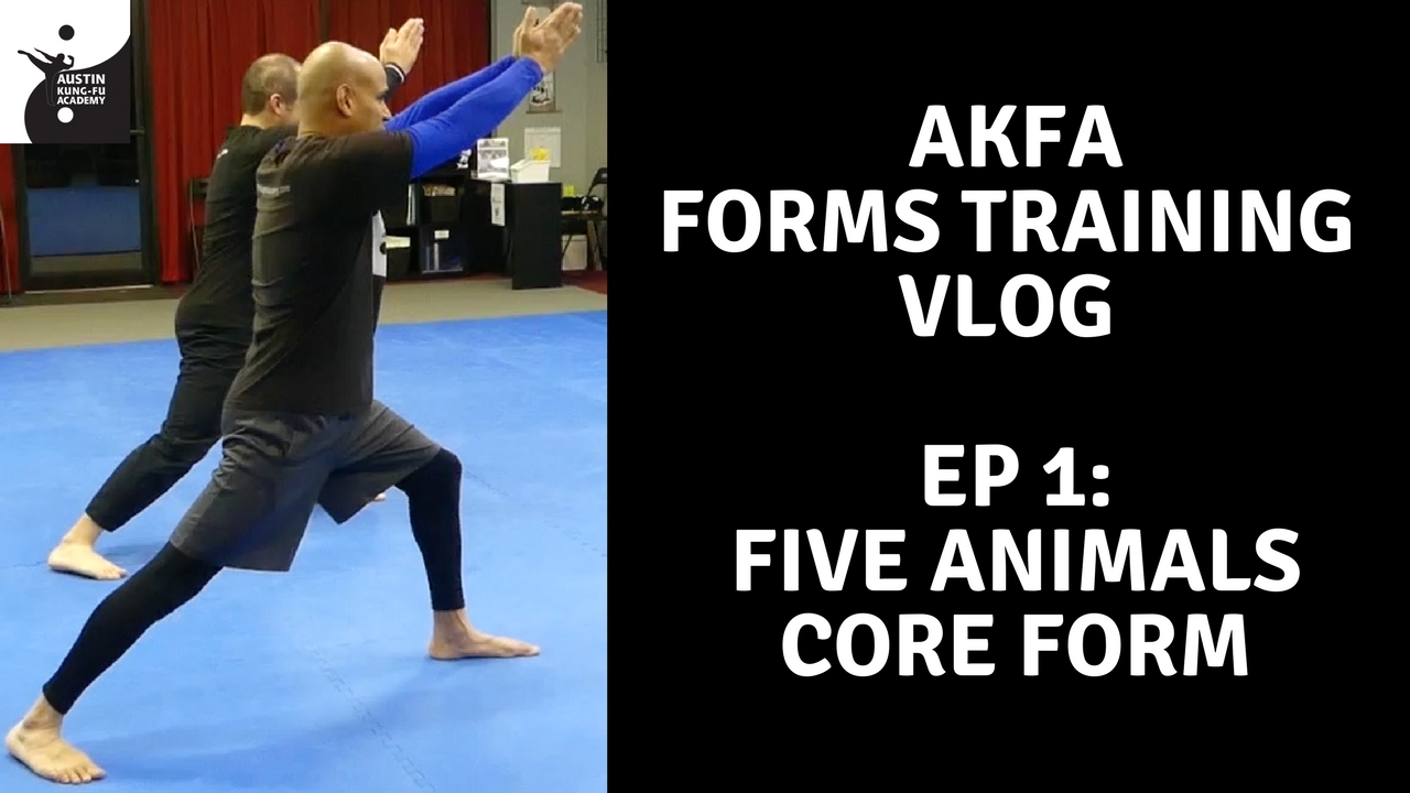 Five Animals Core Form — Austin Kung-Fu Academy