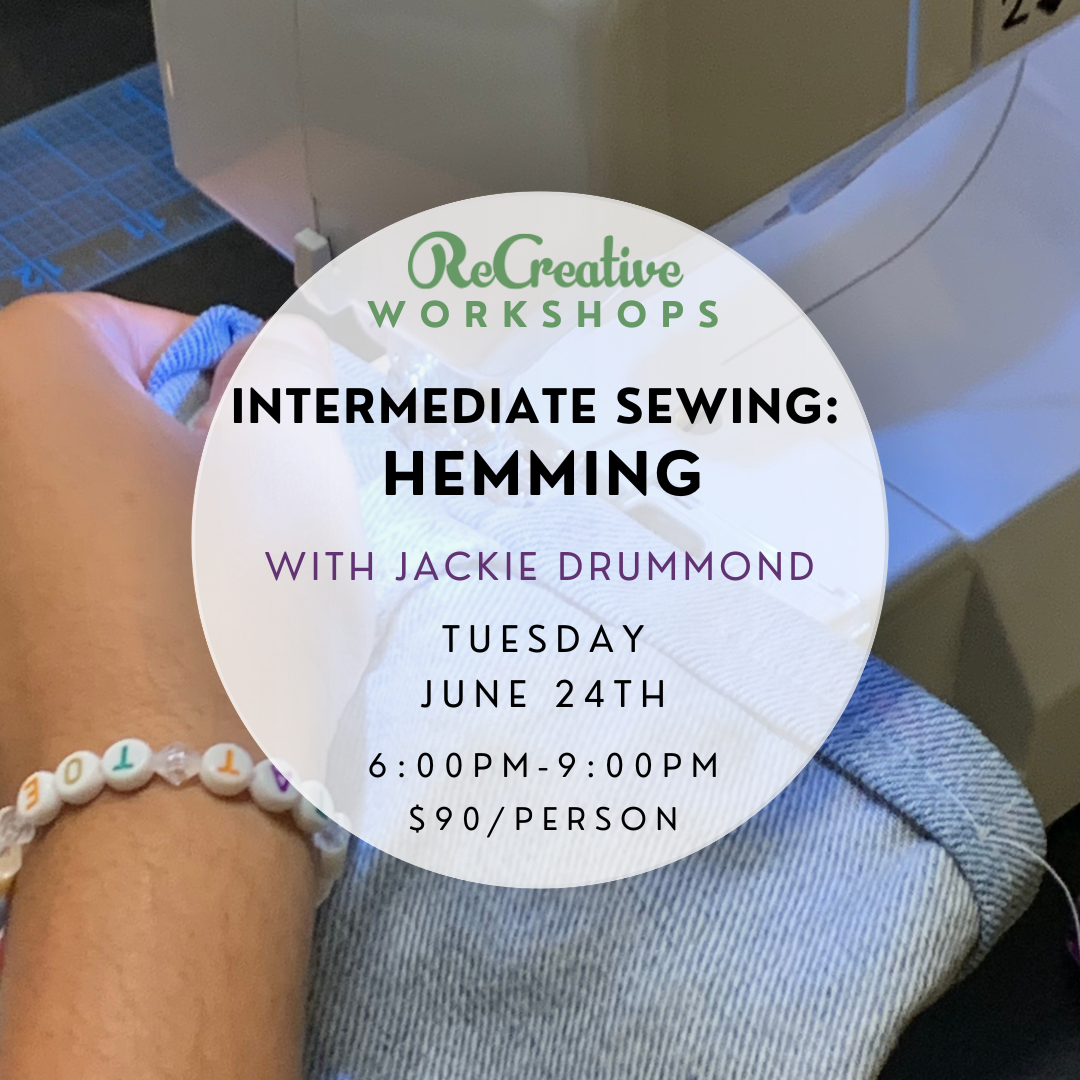 Intermediate Sewing: Hemming [Apr 28, May 30]