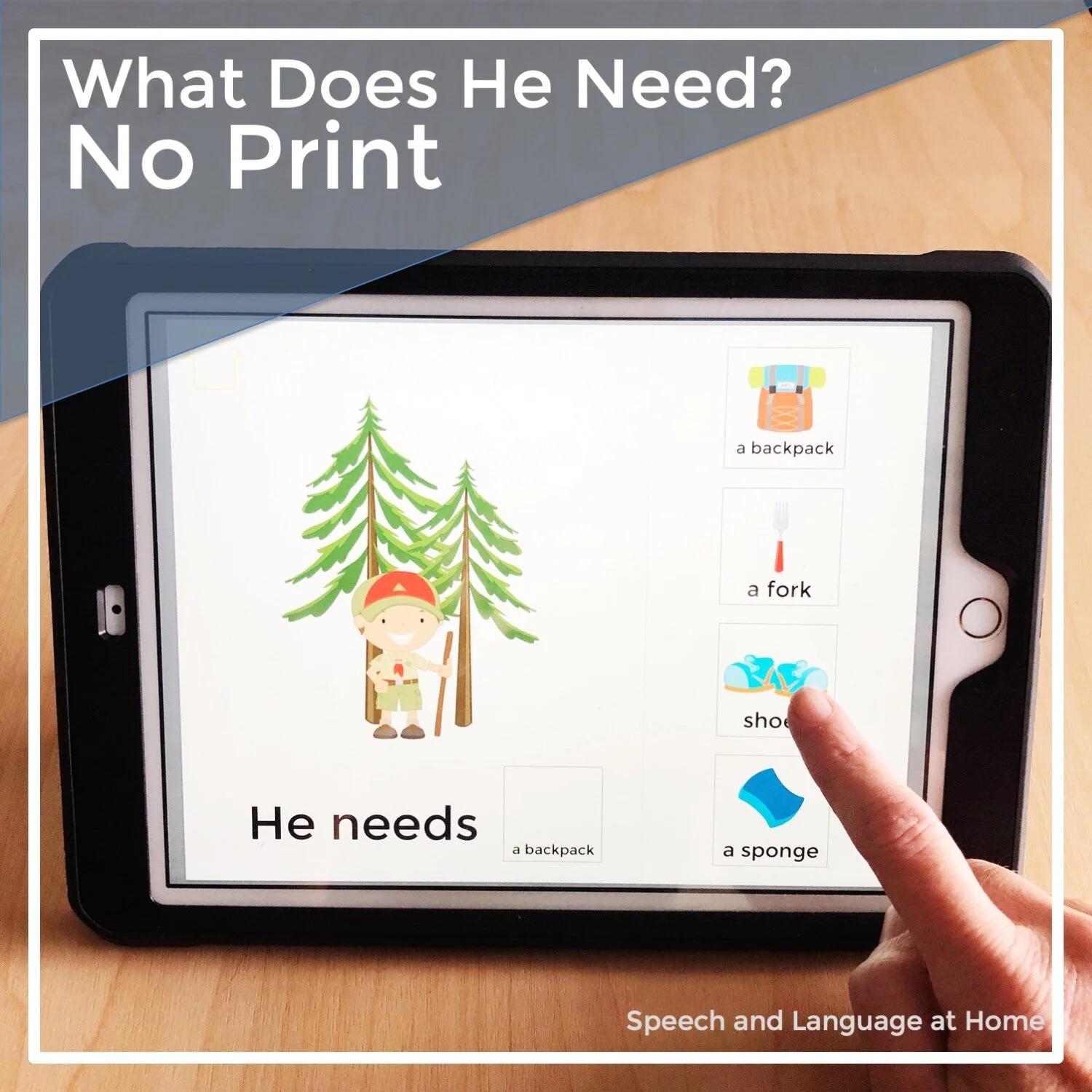 What Does He Need? No Print