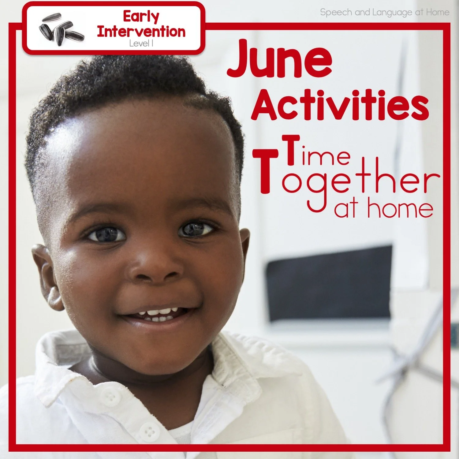 June Early Intervention Speech Activities You Can Do At Home