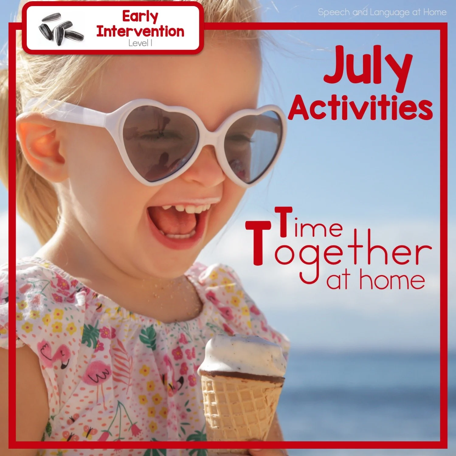 July Early Intervention Speech Activities You Can Do At Home