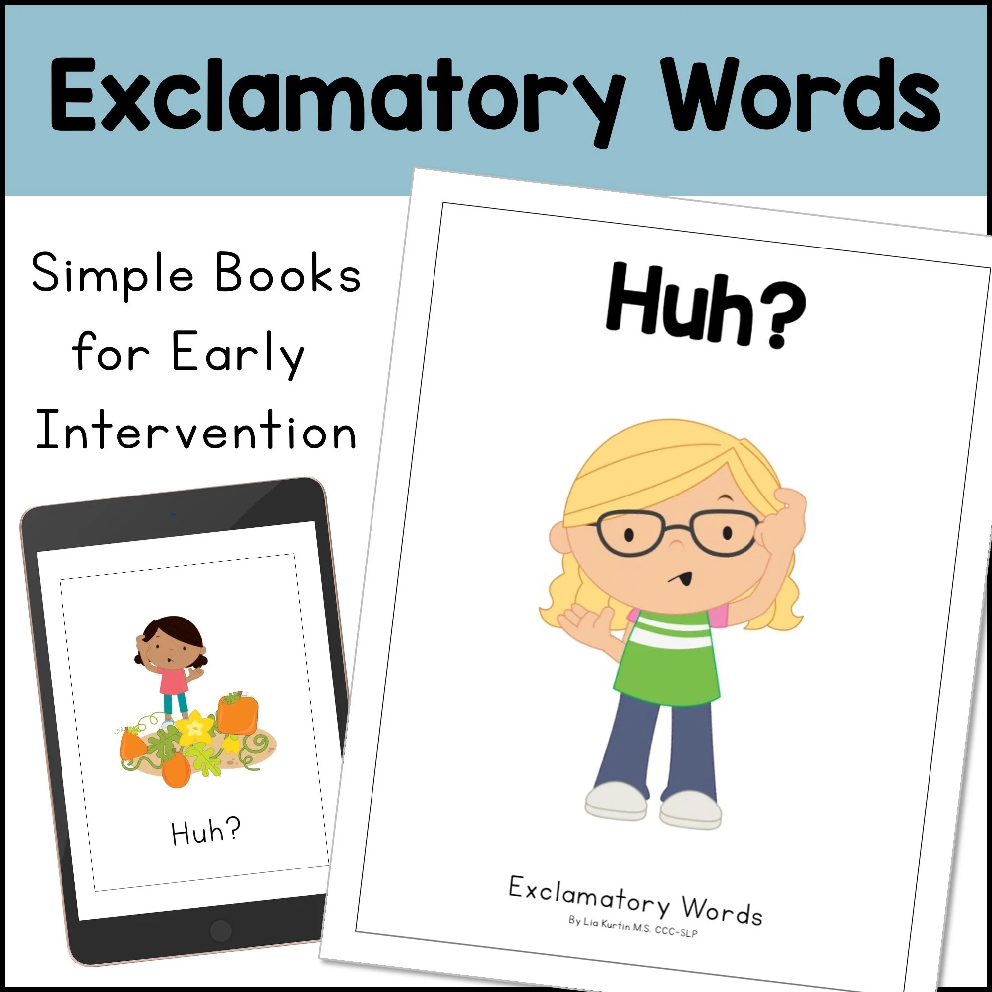 Exclamatory Word Book Huh. Simple Books for Early Intervention.