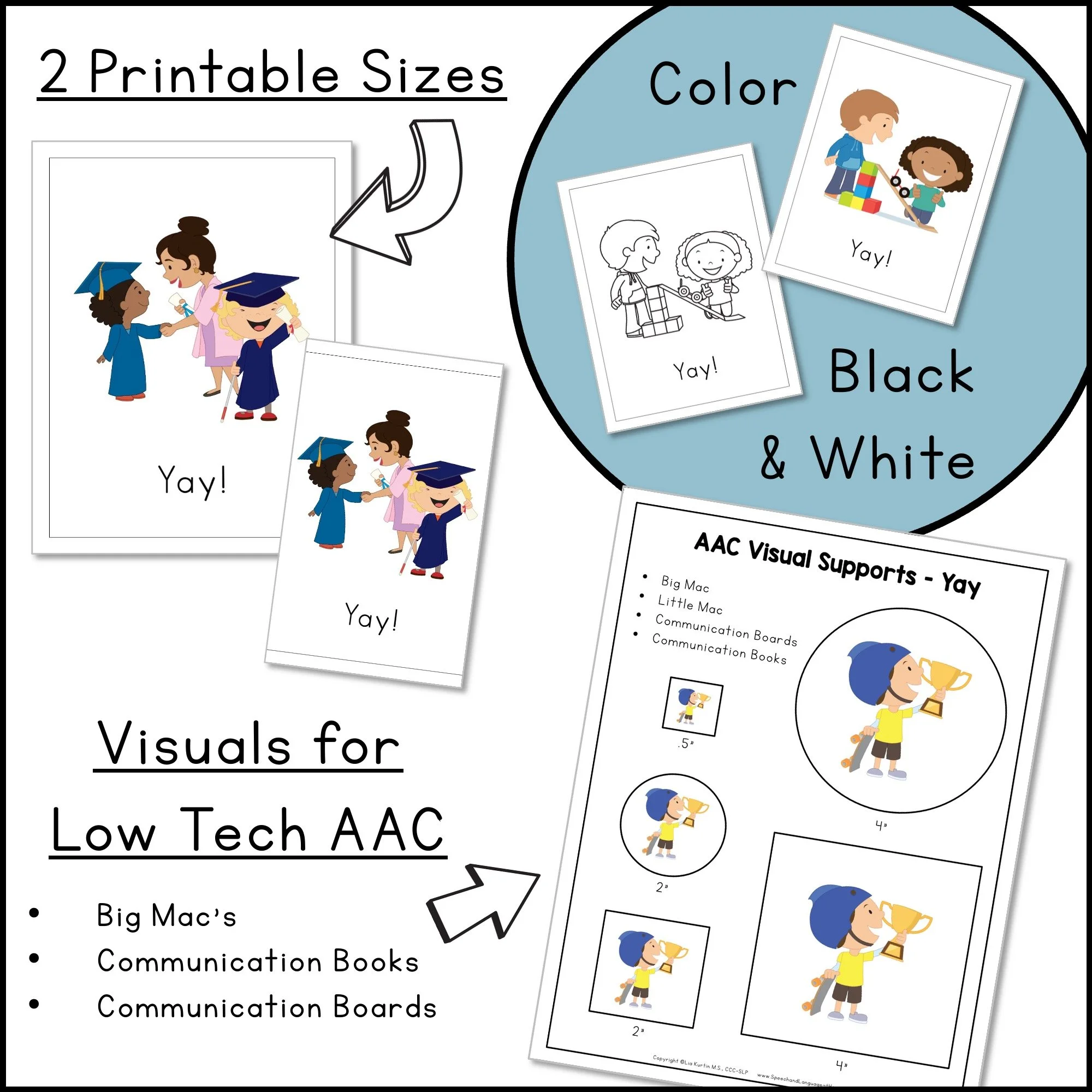 Comes in 2 printable sizes, color and black and white, and visuals for low tech AAC.