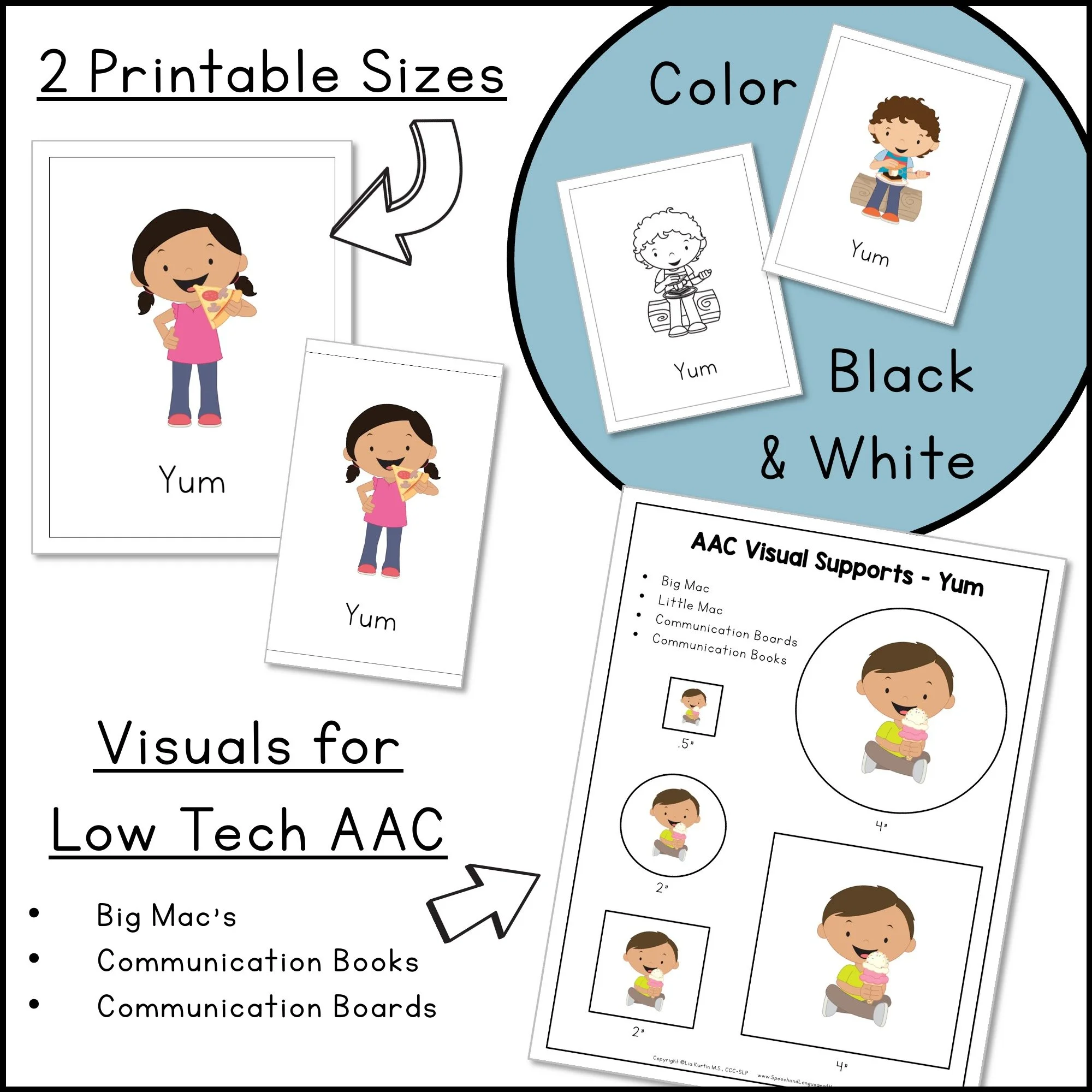 Comes in 2 printable sizes, color and black and white, and visuals for low tech AAC.