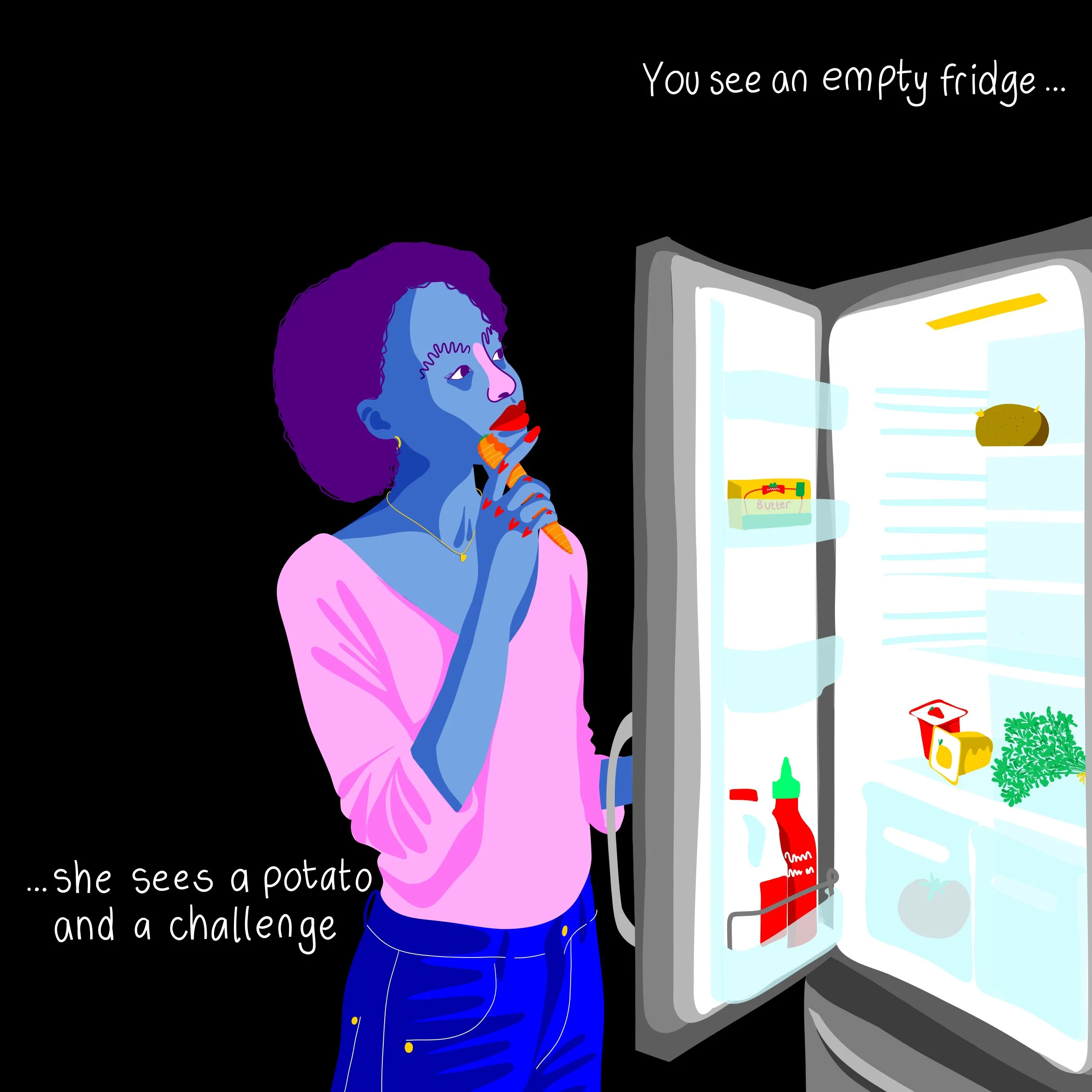 You See an Empty Fridge