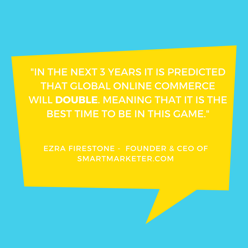 In the next 3 years it is predicted that global online commerce will double. meaning that it is the best time to be in this game..png