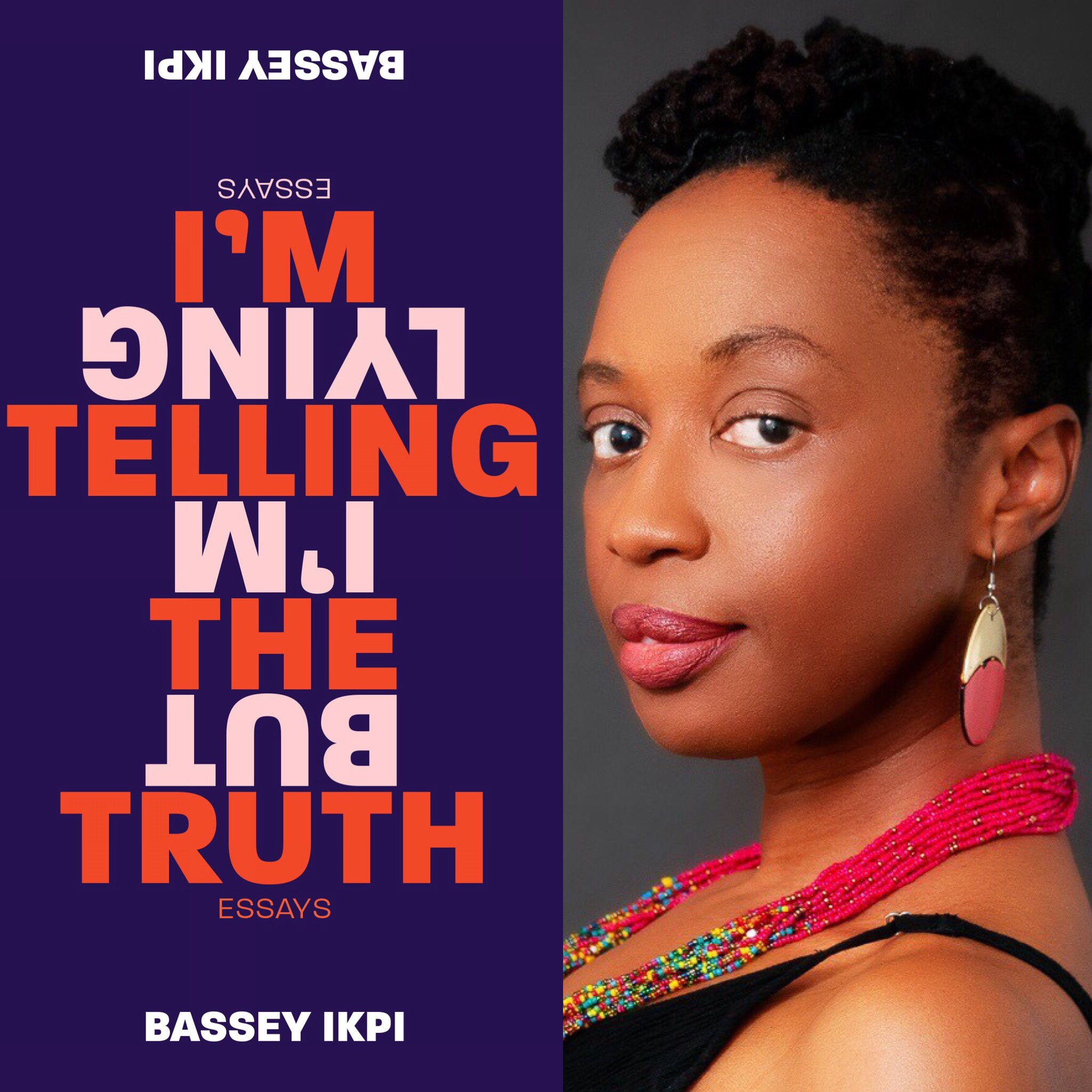 Bassey Ikpi - Author Photo Credit :Maxine L. Moore Book Cover Credit : Matthew McNerney/Polemic Design