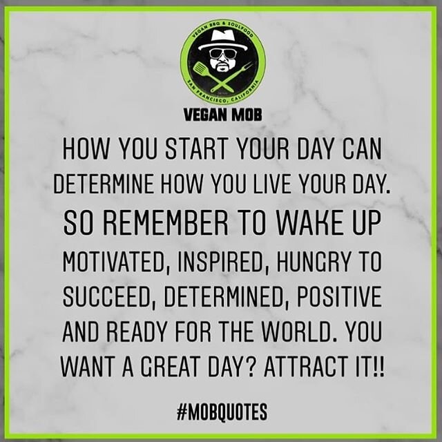 #Repost @officialveganmob
・・・
You want a great day? Attract it. You are in charge of what you think, your thoughts produce the way you feel. TAKE CONTROL!! Love y&rsquo;all have a blessed day. See at 11am-9pm. #MobQuotes
.
.
.
.
.
#Vegan #positivevib