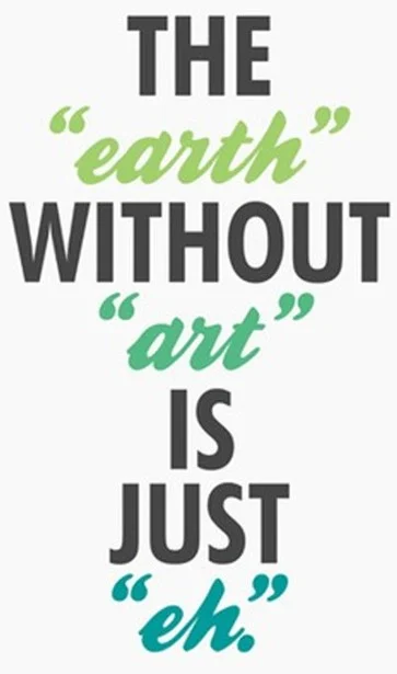 29+ The Earth Without Art Is Just Eh Meaning Background