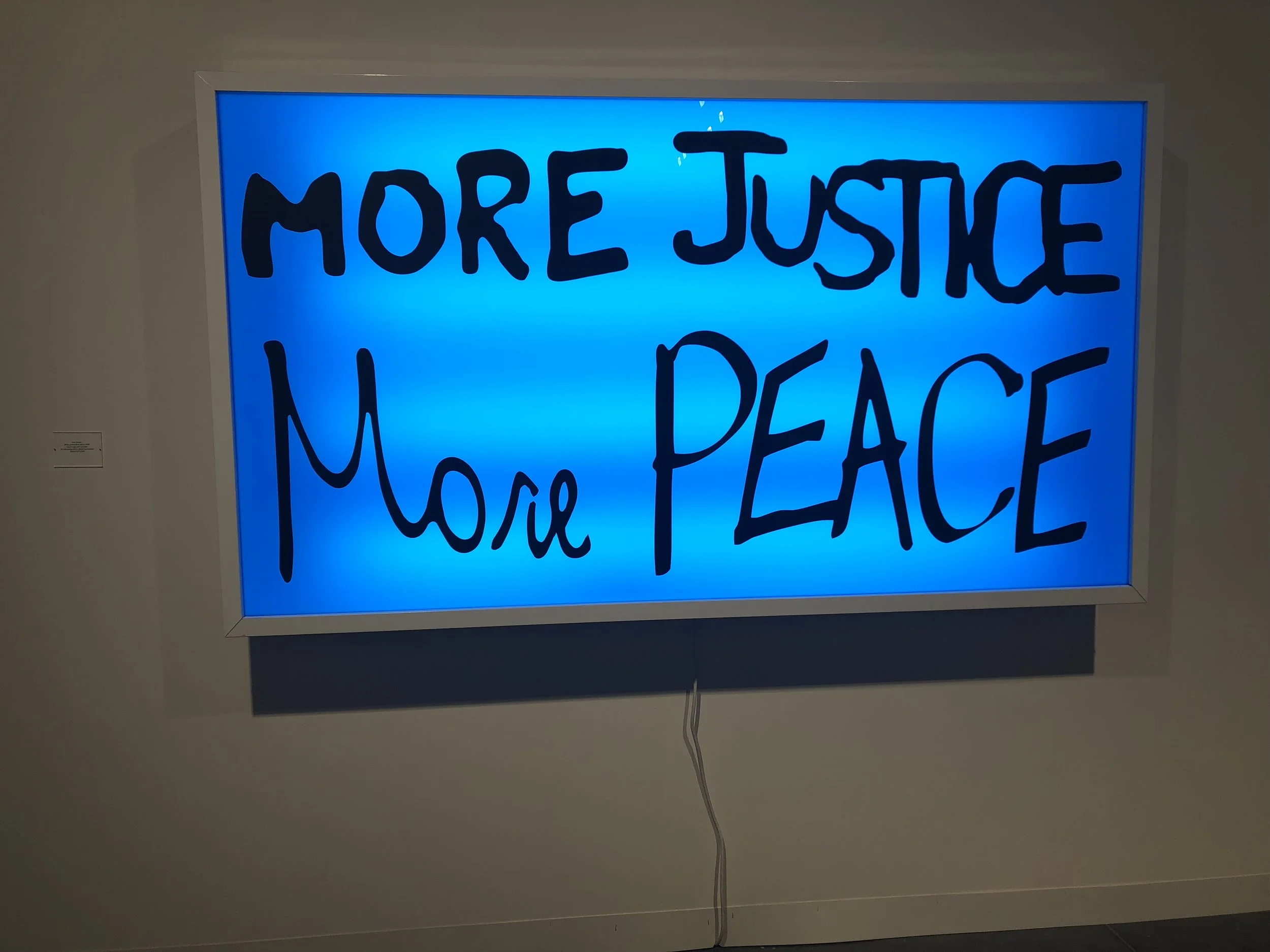 Sam Durant Another favorite, word play here from many civil protests “no justice, no peace”. A unique perspective in light of a more inclusive and diverse statement. Which would insinuate there is justice and peace in the world. Or perhaps it’s simply we want more of it, due to the lack there of.