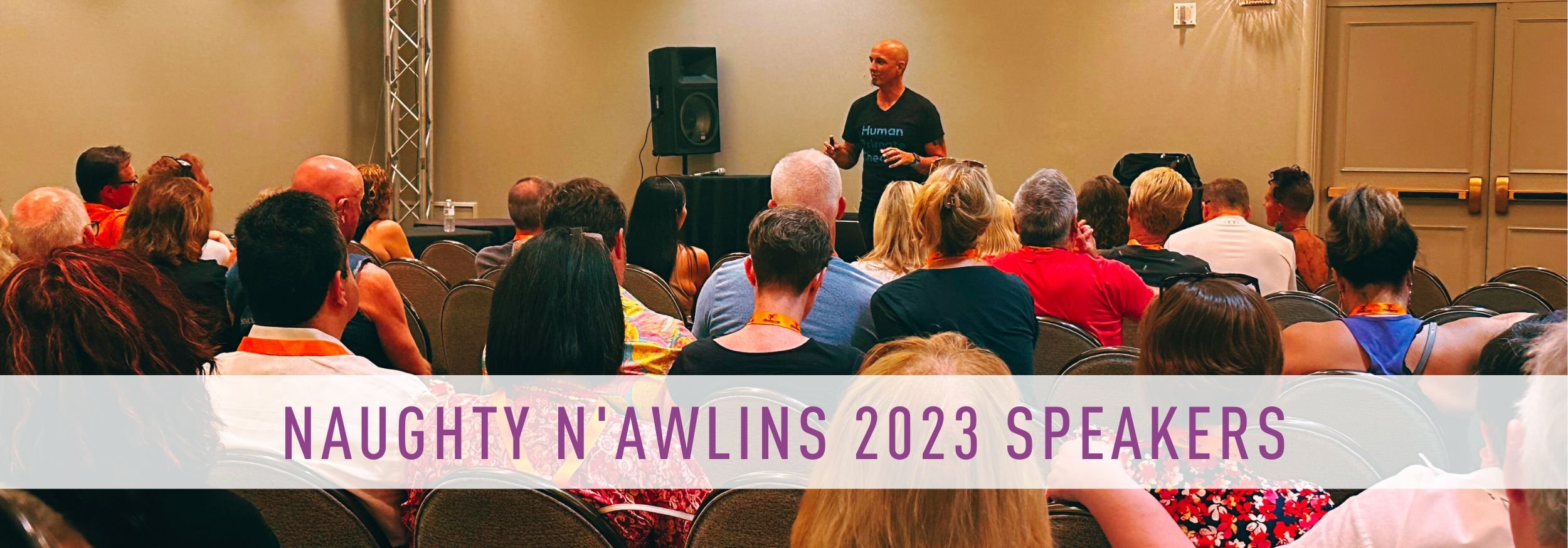 Naughty Nawlins 2023 Speakers — NAUGHTY EVENTS