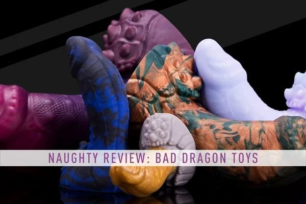 Naughty Review: Bad Dragon