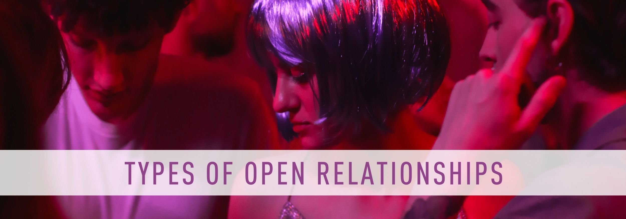 A Glossary of Open Relationship Terms — NAUGHTY EVENTS