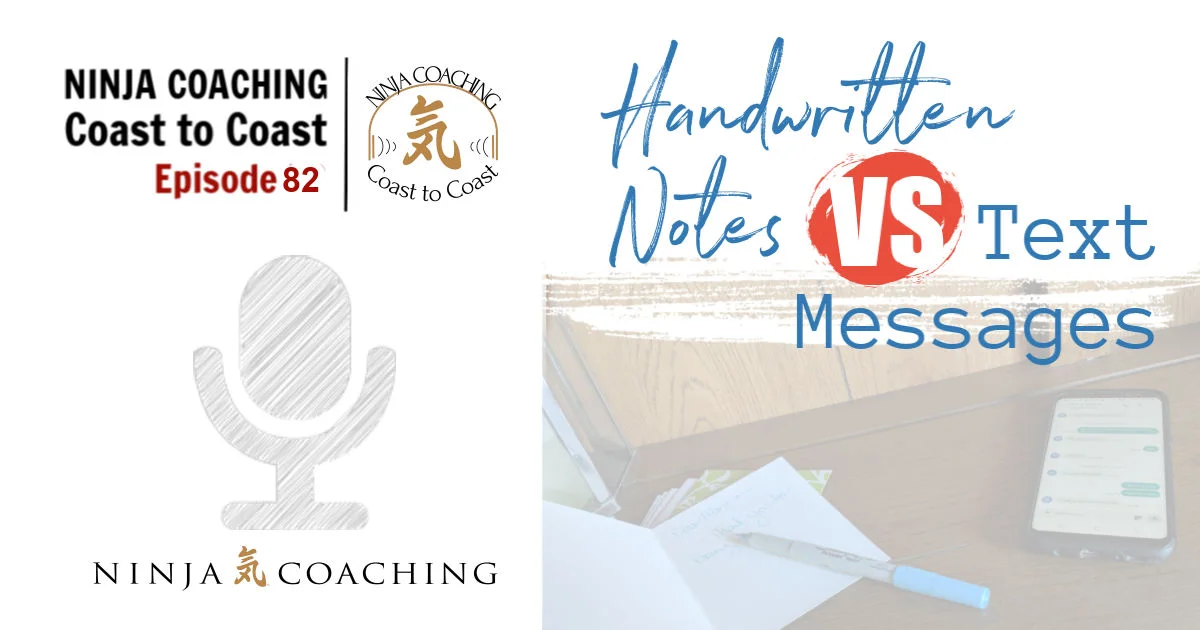 EPISODE 82: Handwritten Notes VS. Text Messages