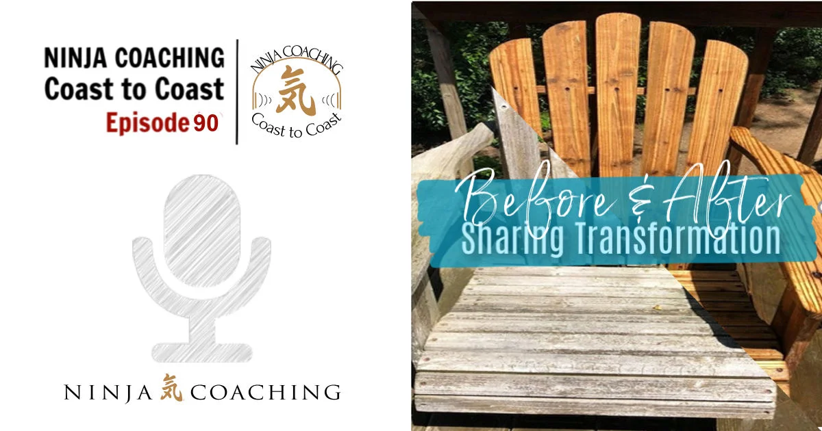 EPISODE 90: Before &amp; After - Sharing Transformations