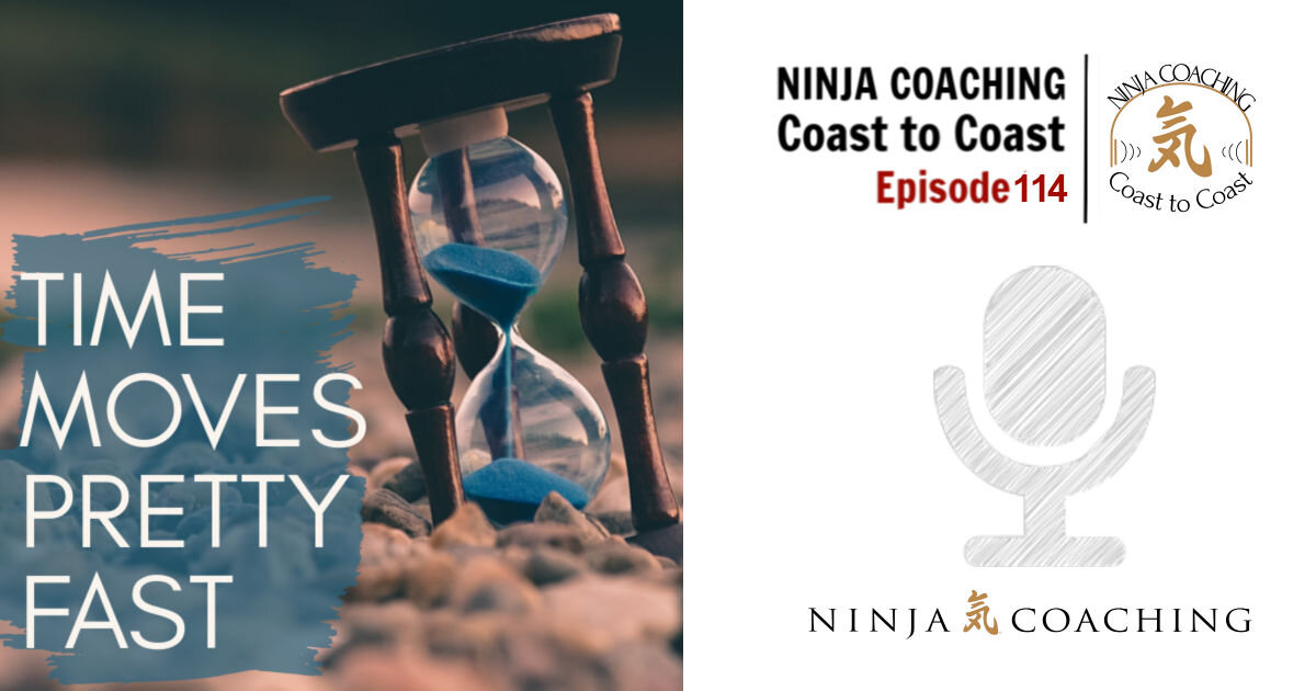 EPISODE 114: Time Moves Pretty Fast...