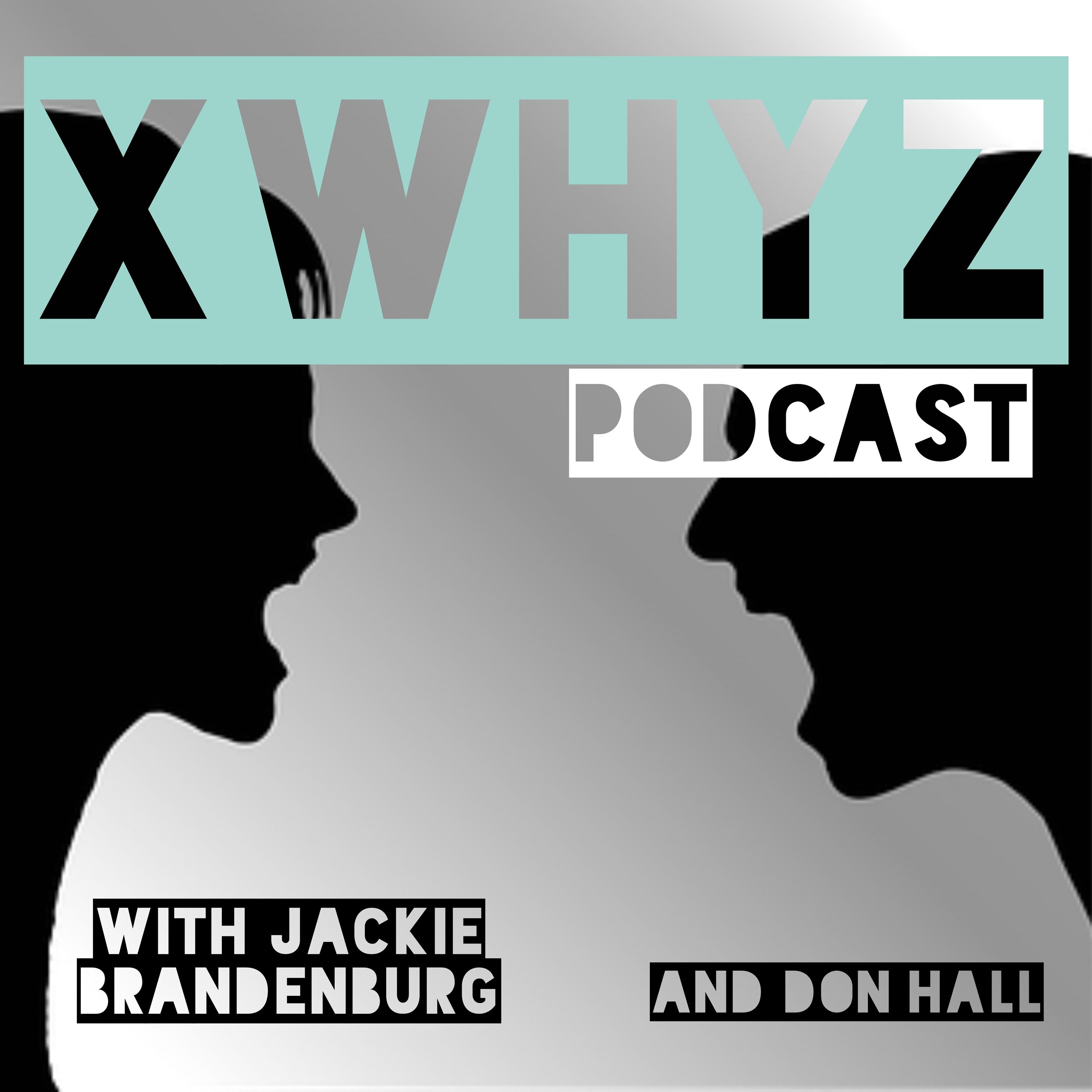 Introducing XwhyZ Podcast!