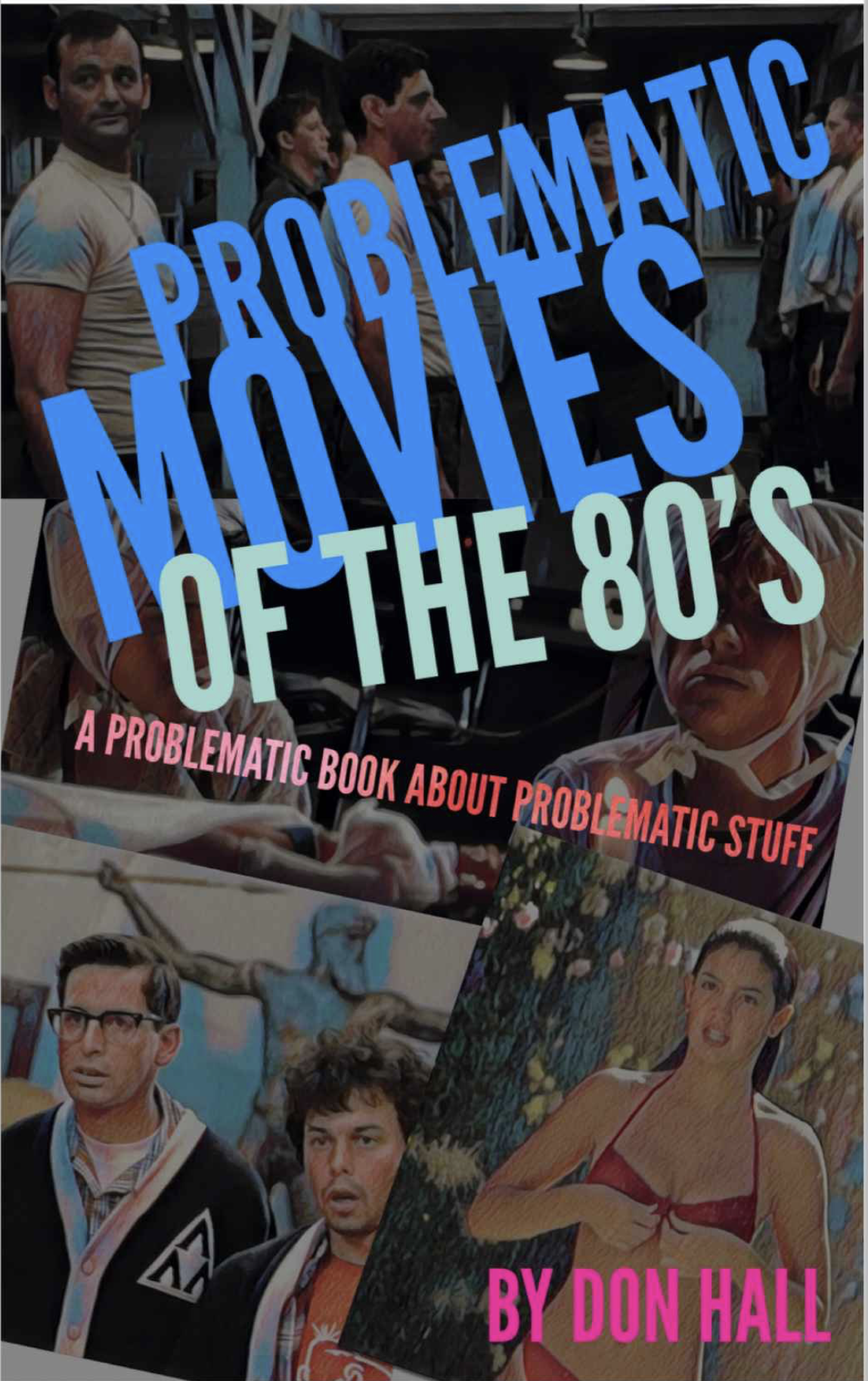 Problematic Movies of the 80's