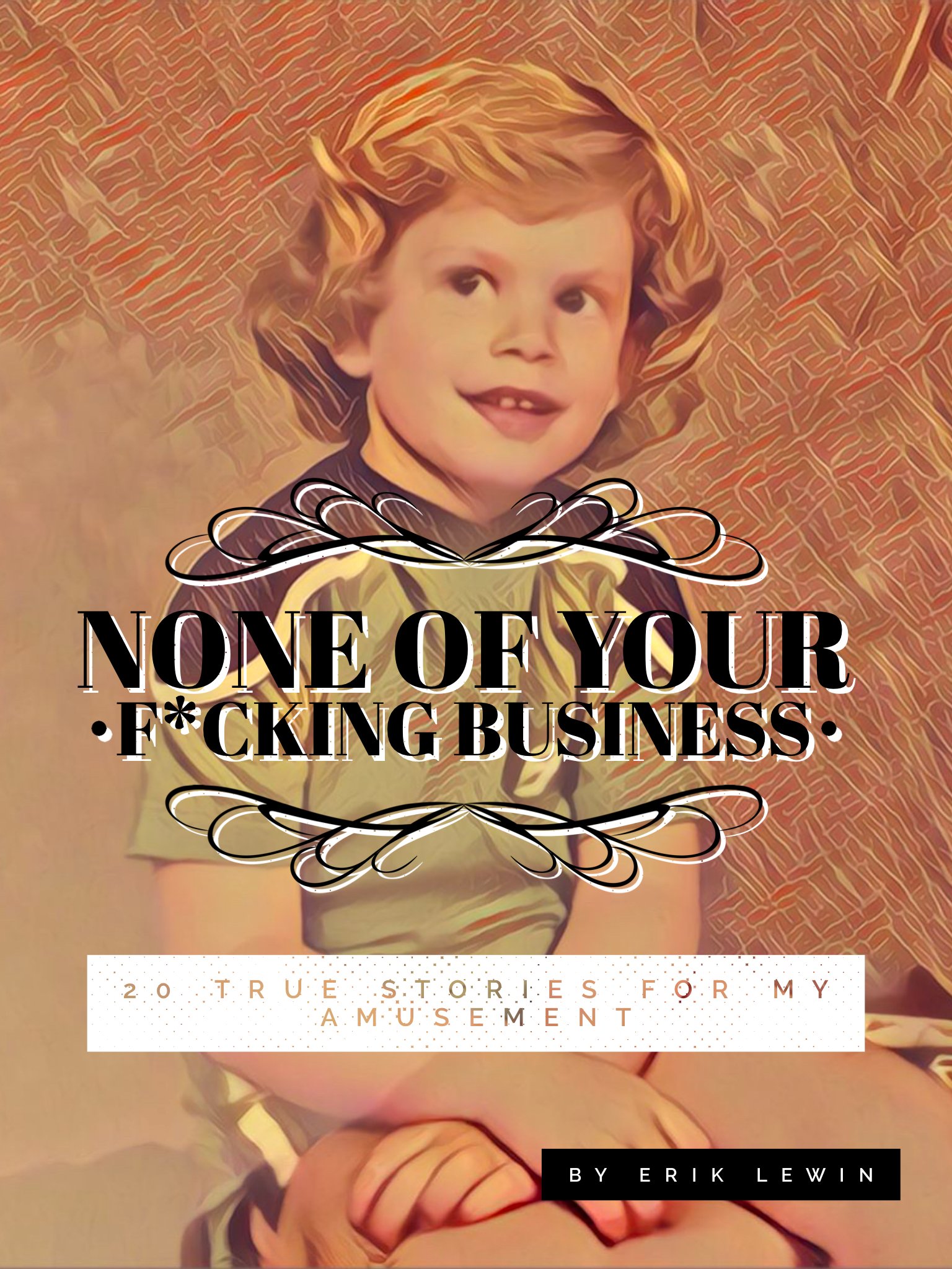 None of Your F*cking Business